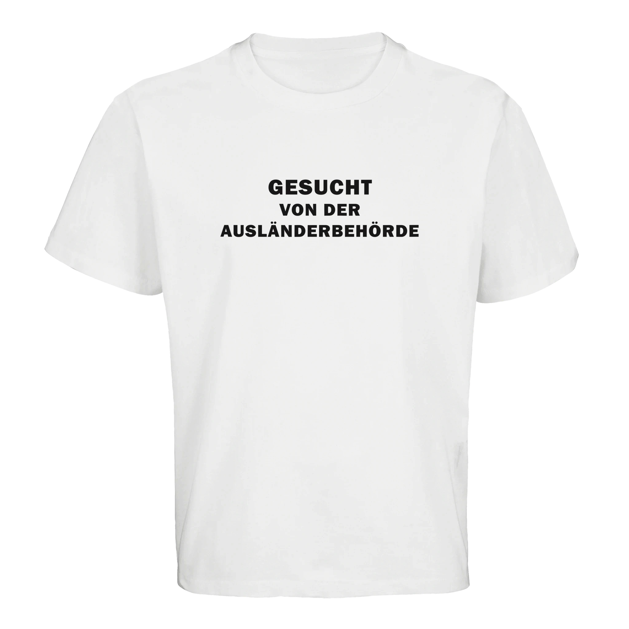Gesucht von der Ausländerbehörde T-Shirt Oversized