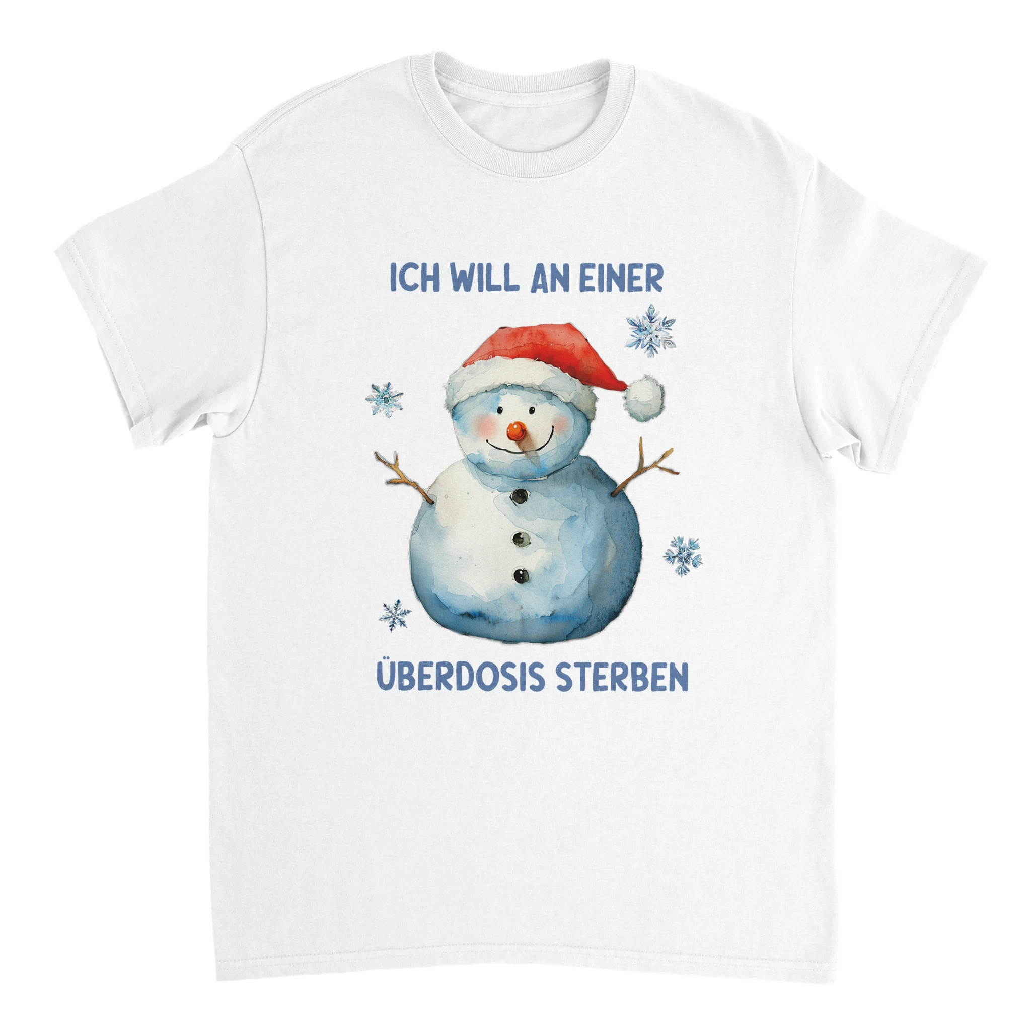 weißes T-Shirt mit einem Schneemann und der Aufschrift Ich will an einer Überdosis sterben