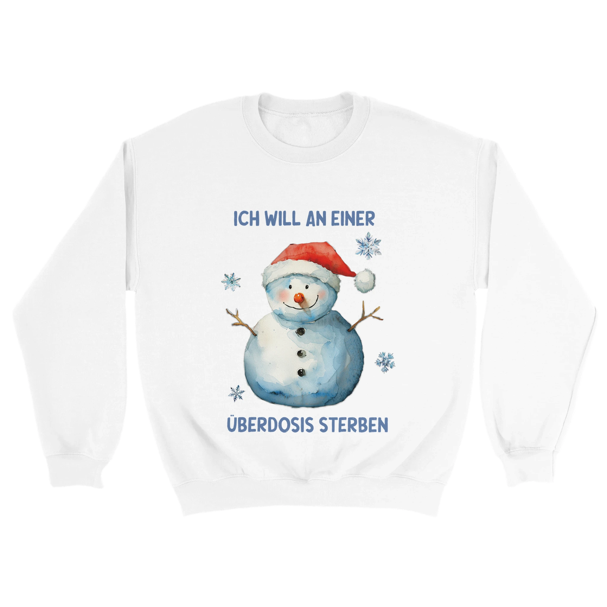 weißer Sweater mit der Aufschrift Ich will an einer Überdosis sterben und einem Schneeman