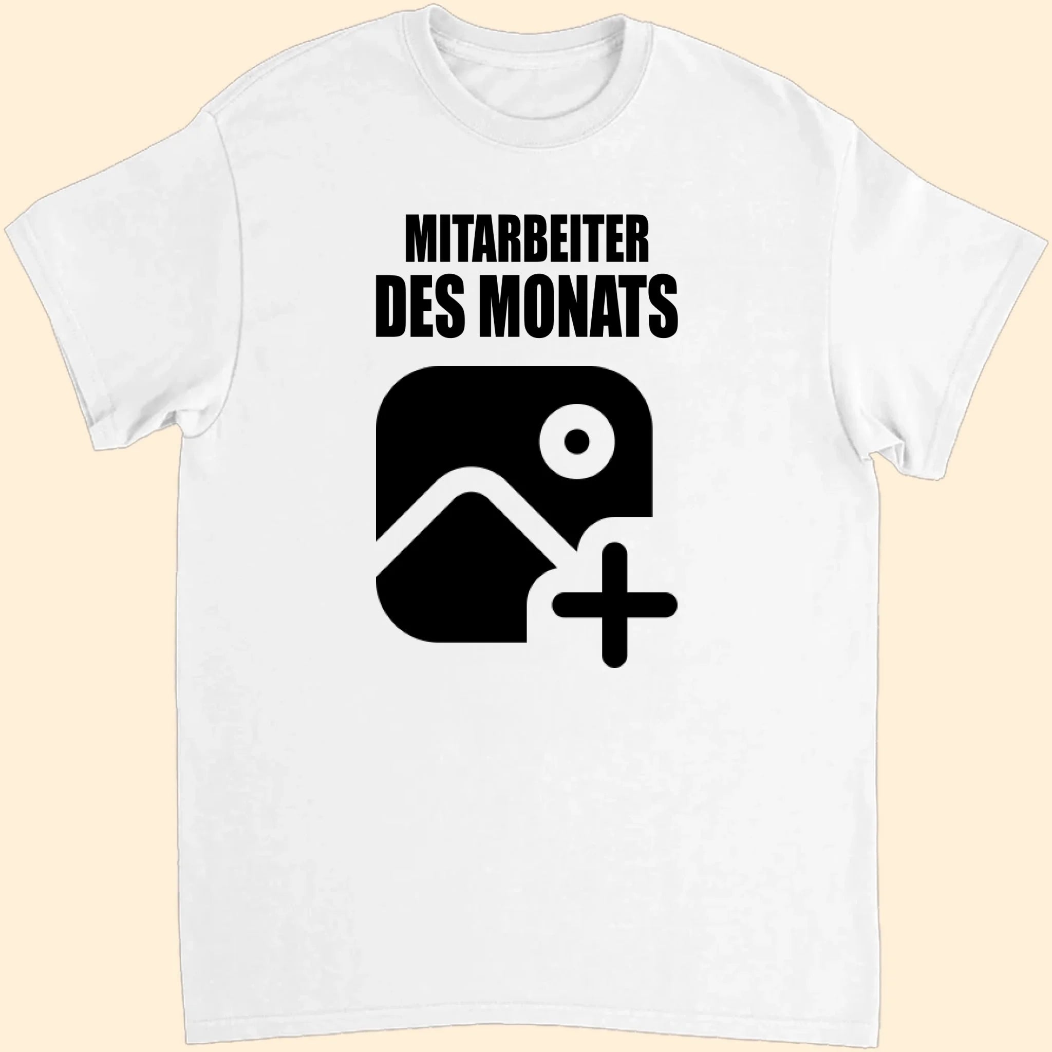 Dein eigenes personalisierbares Mitarbeiter des Monats T-Shirt in weiß