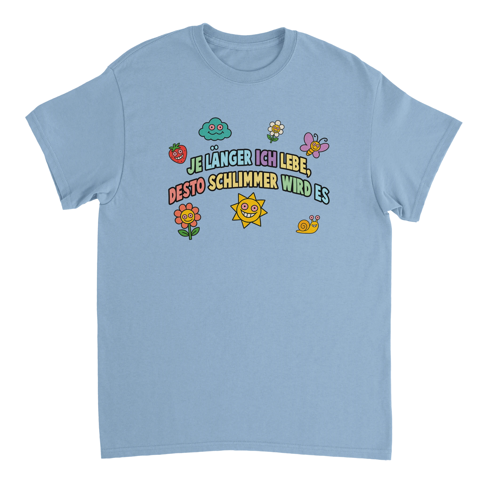 Je länger ich lebe, desto schlimmer wird es Meme T-Shirt in hellblau