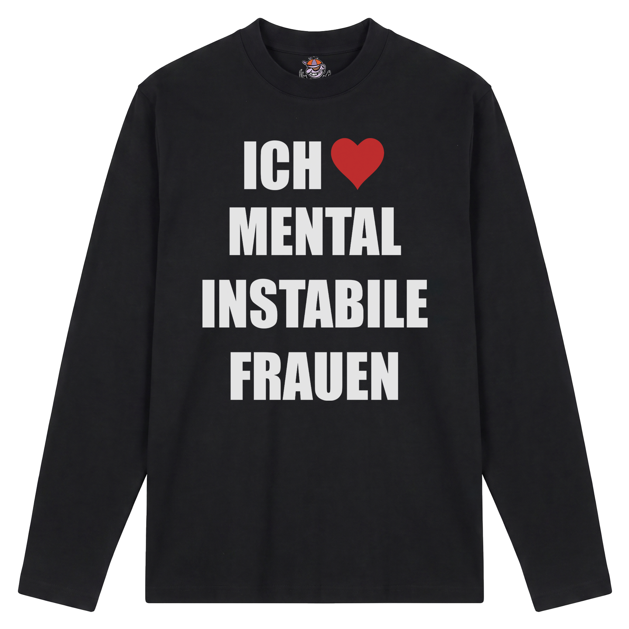 Ich liebe mental instabile Frauen Longsleeve