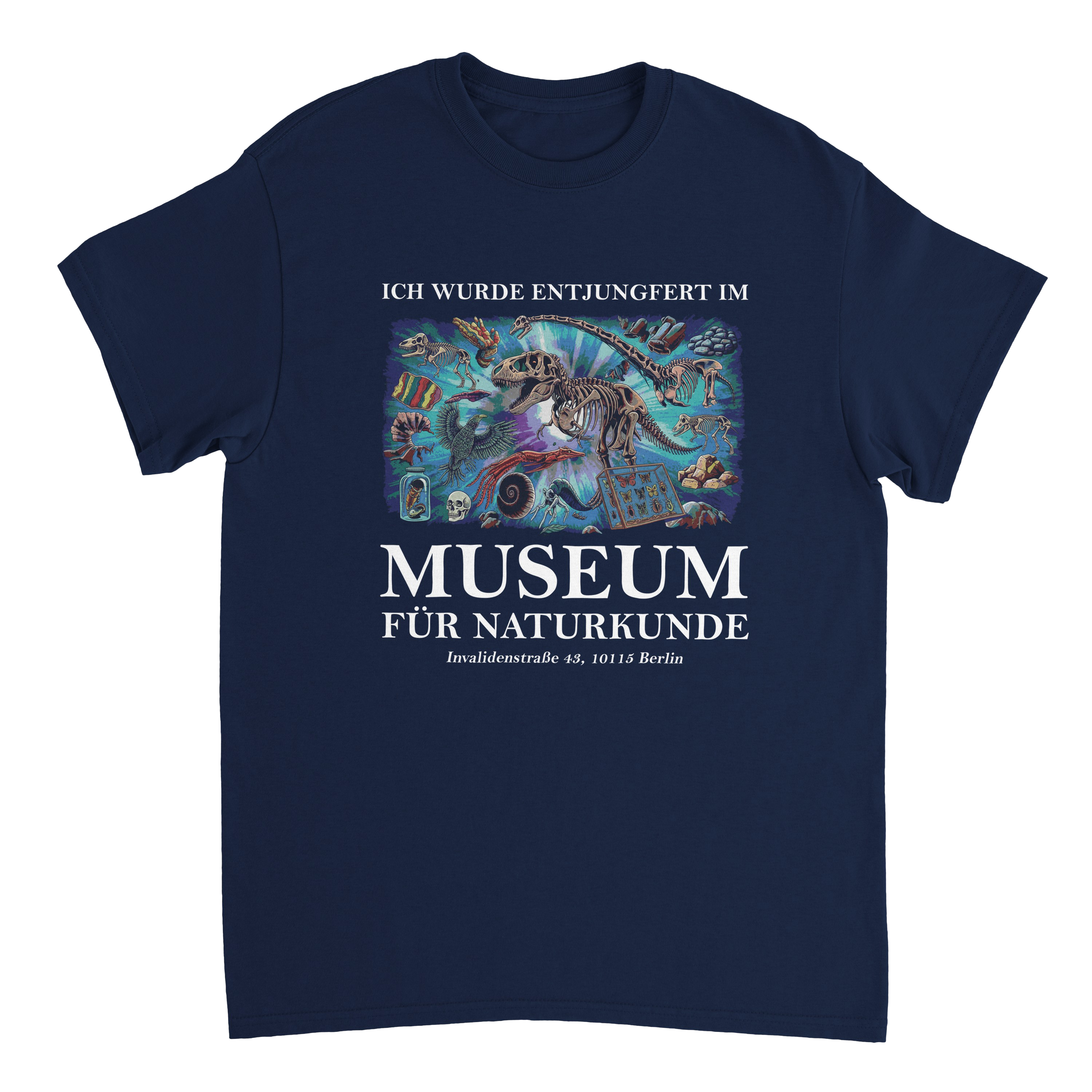 Ich wurde entjungfert im Museum für Naturkunde T-Shirt