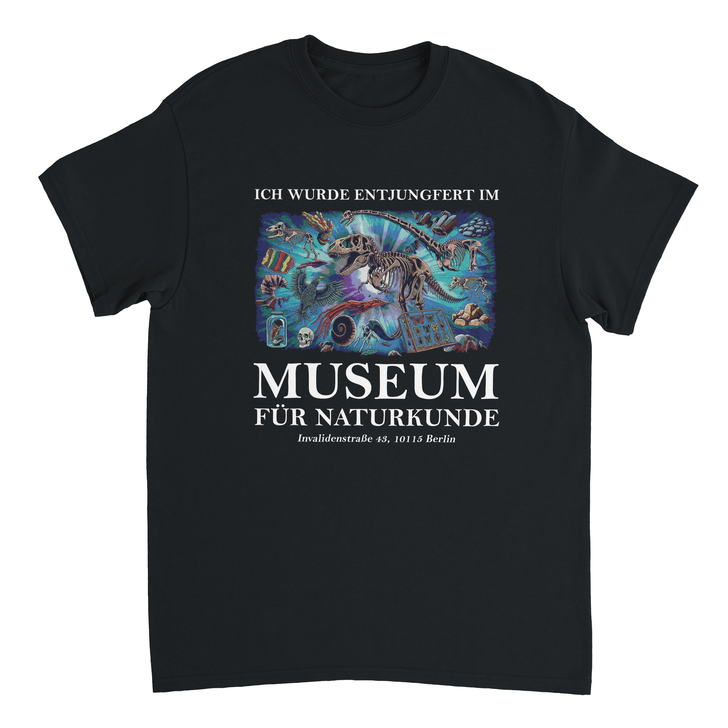 Ich wurde entjungfert im Museum für Naturkunde T-Shirt