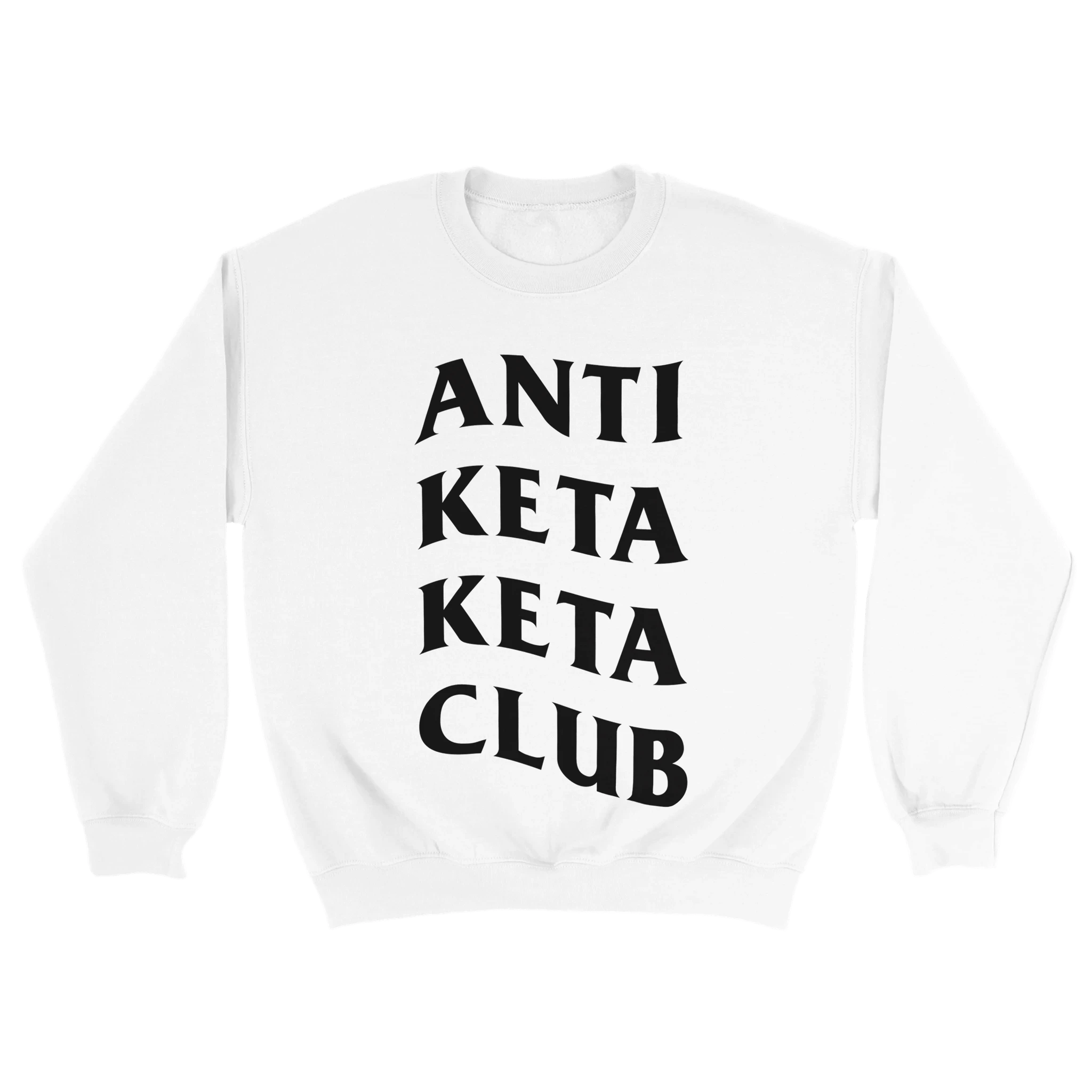 weißer Meme Sweater mit der Aufschrift Anti Keta Keta Club