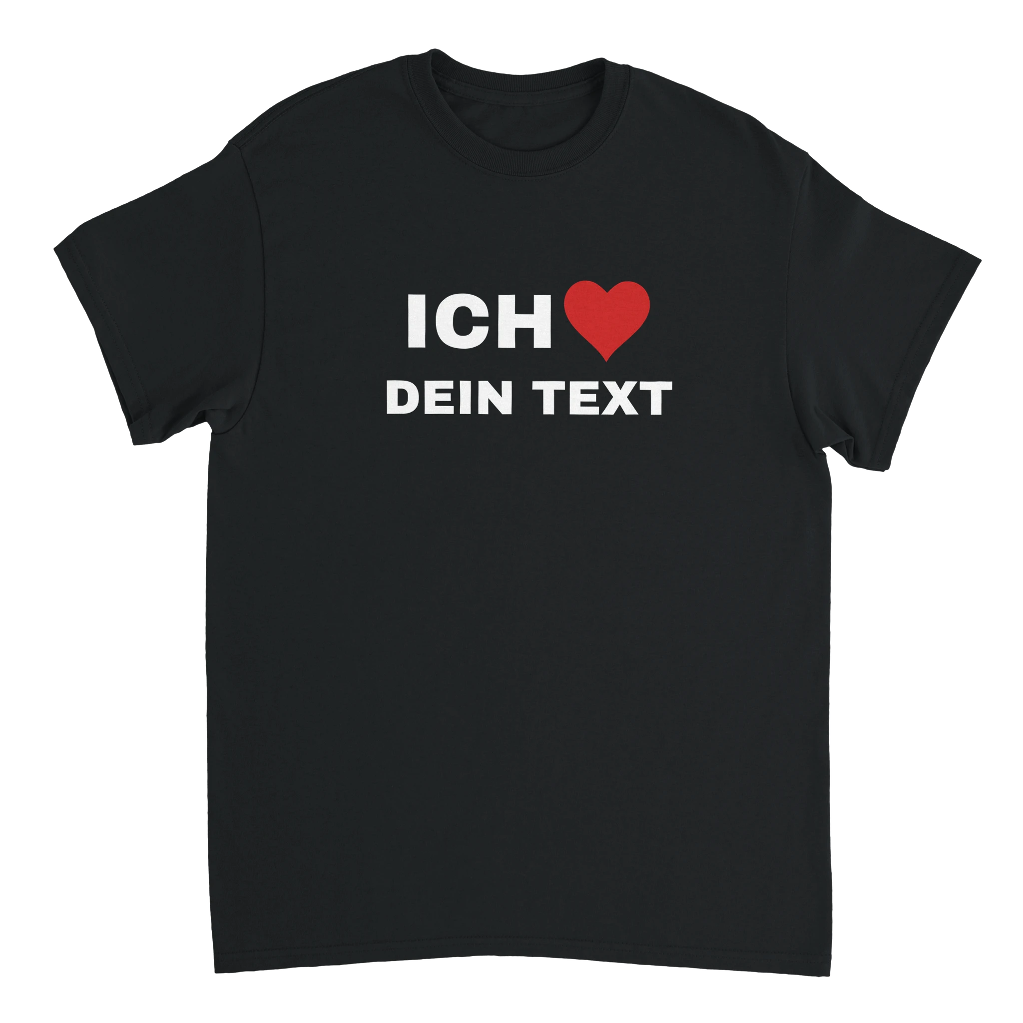 personalisierbares T-Shirt mit der Aufschrift Ich Liebe und dann DEIN TEXT