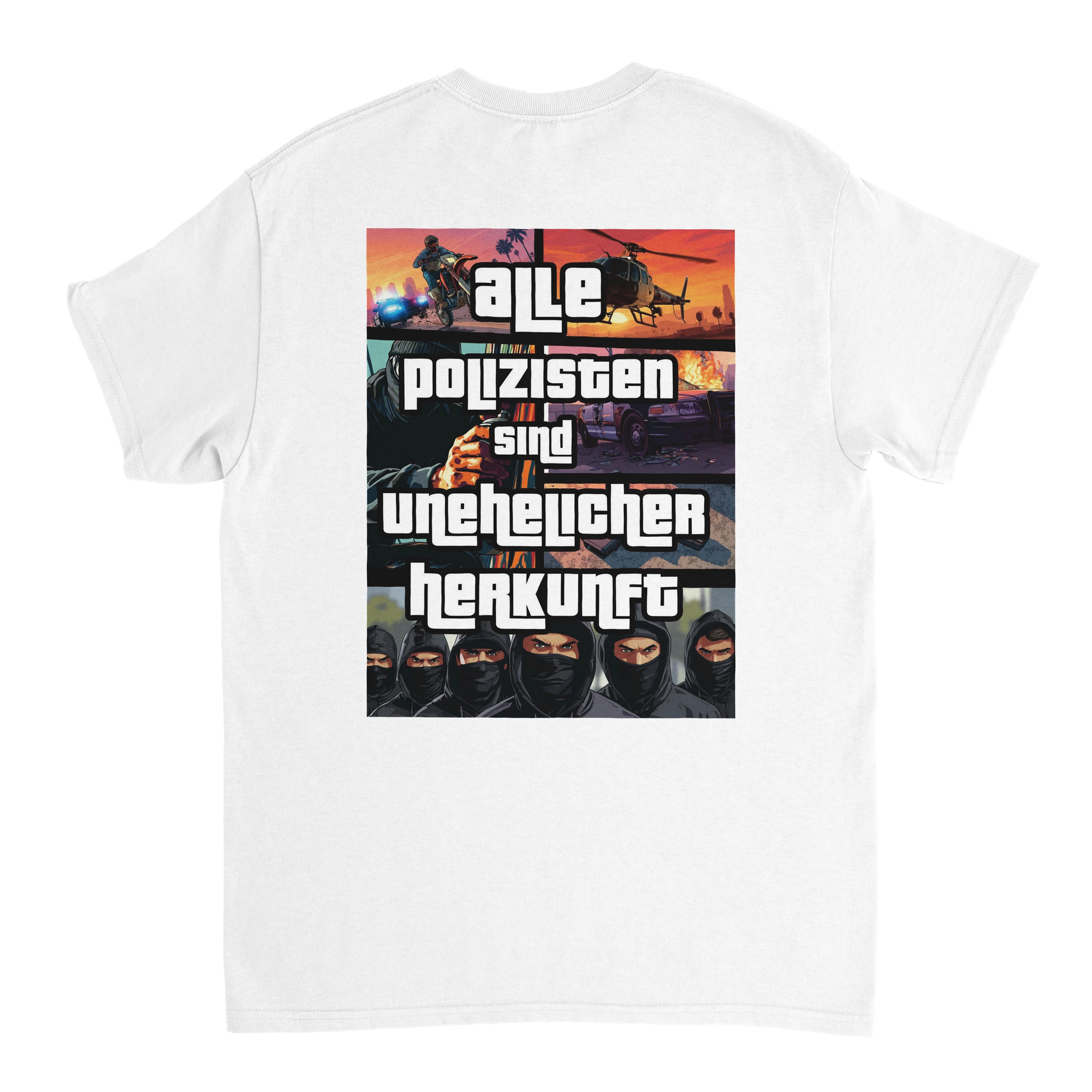 Produktbild weißes T-Shirt mit dem Rückendruck alle polizisten sind unehelicher herkunft