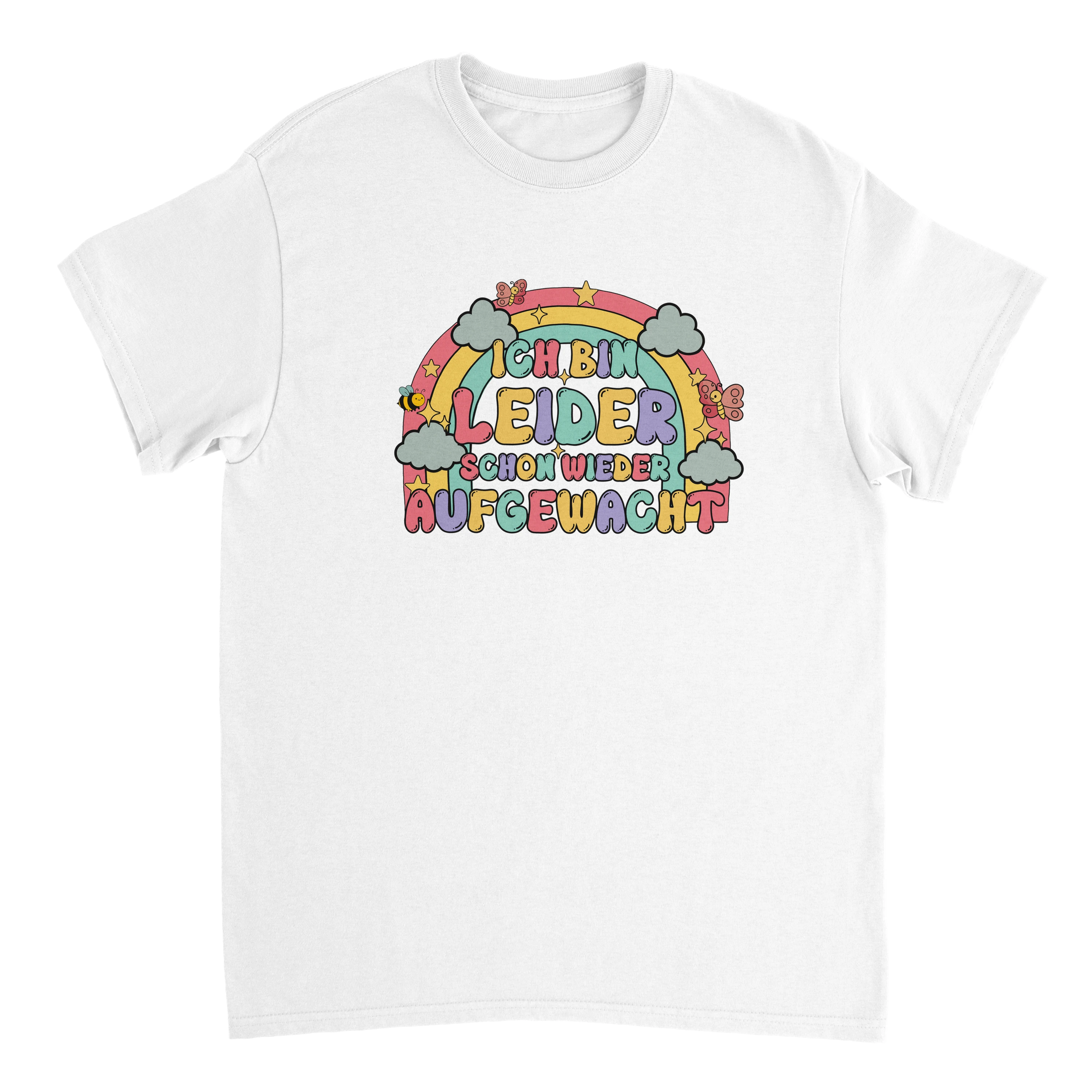 weißes T-Shirt mit der Aufschrift Ich bin leider schon wieder aufgewacht