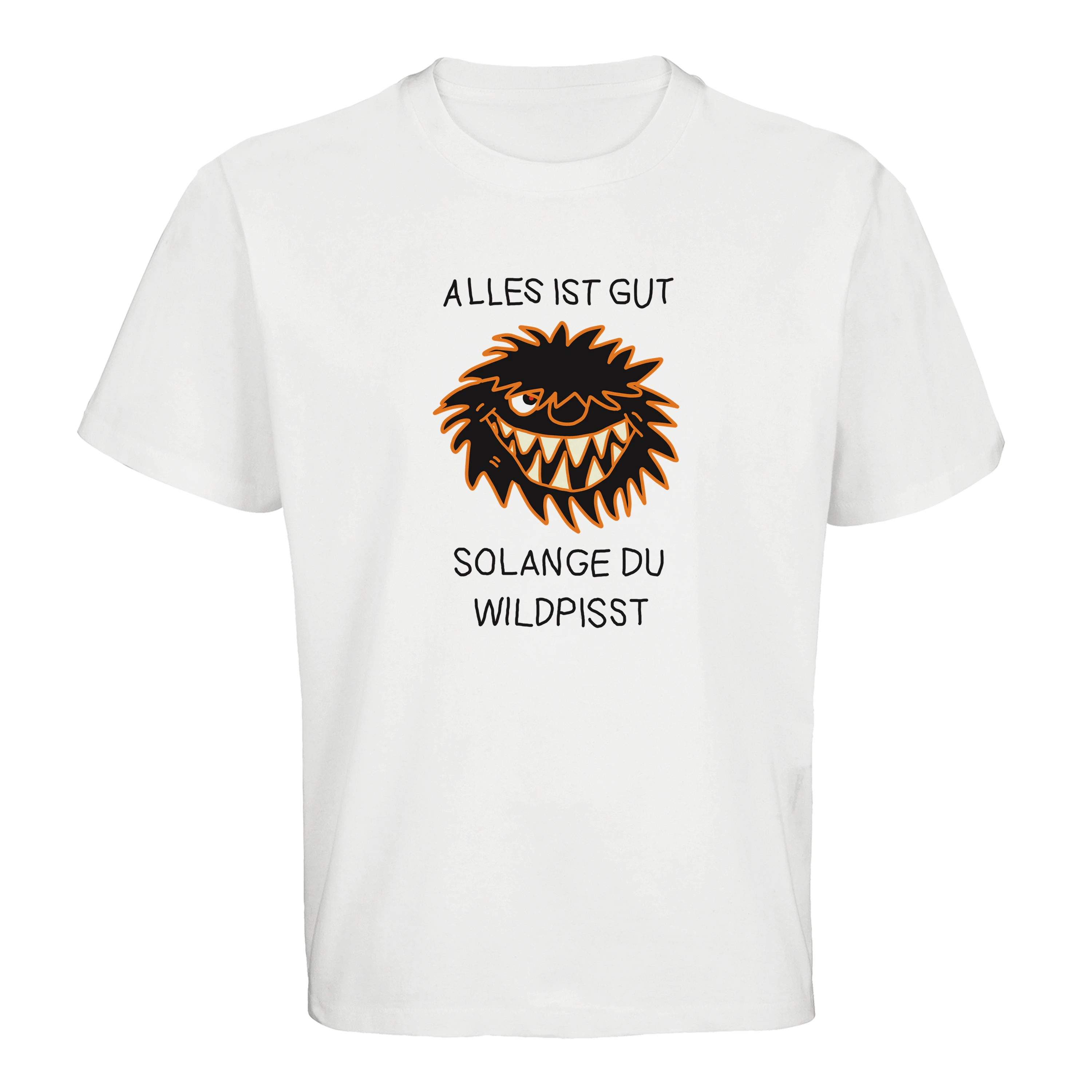 Alles ist gut solange du Wildpisst Oversized T-Shirt