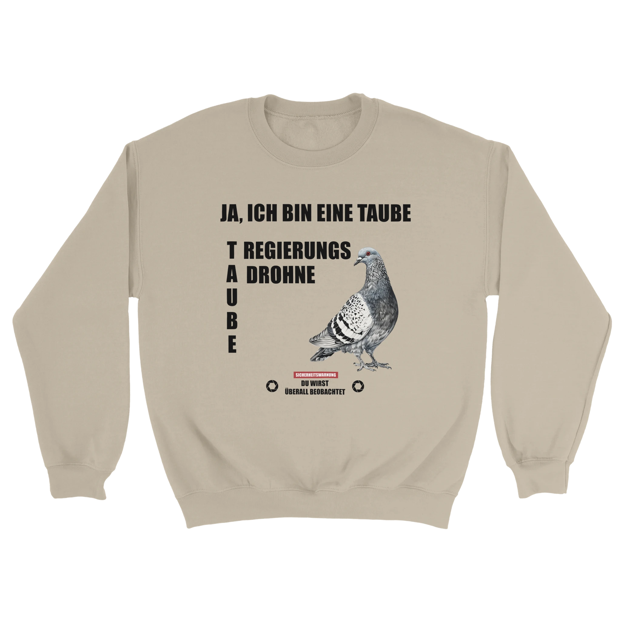 Ja ich bin eine Taube Regierungsdrohne Sweater in sandfarben