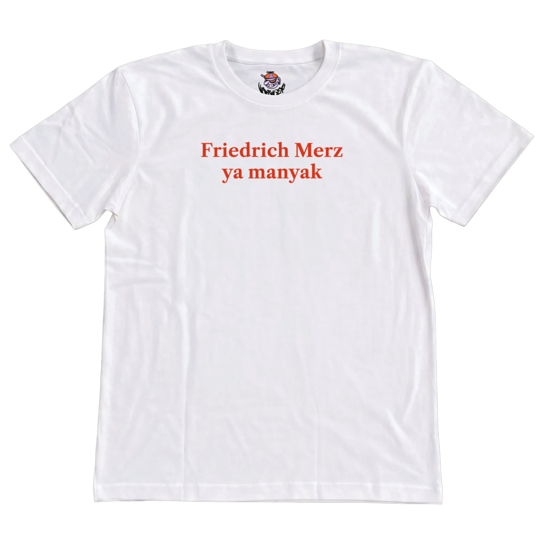 Friedrich Merz ya manyak T-Shirt