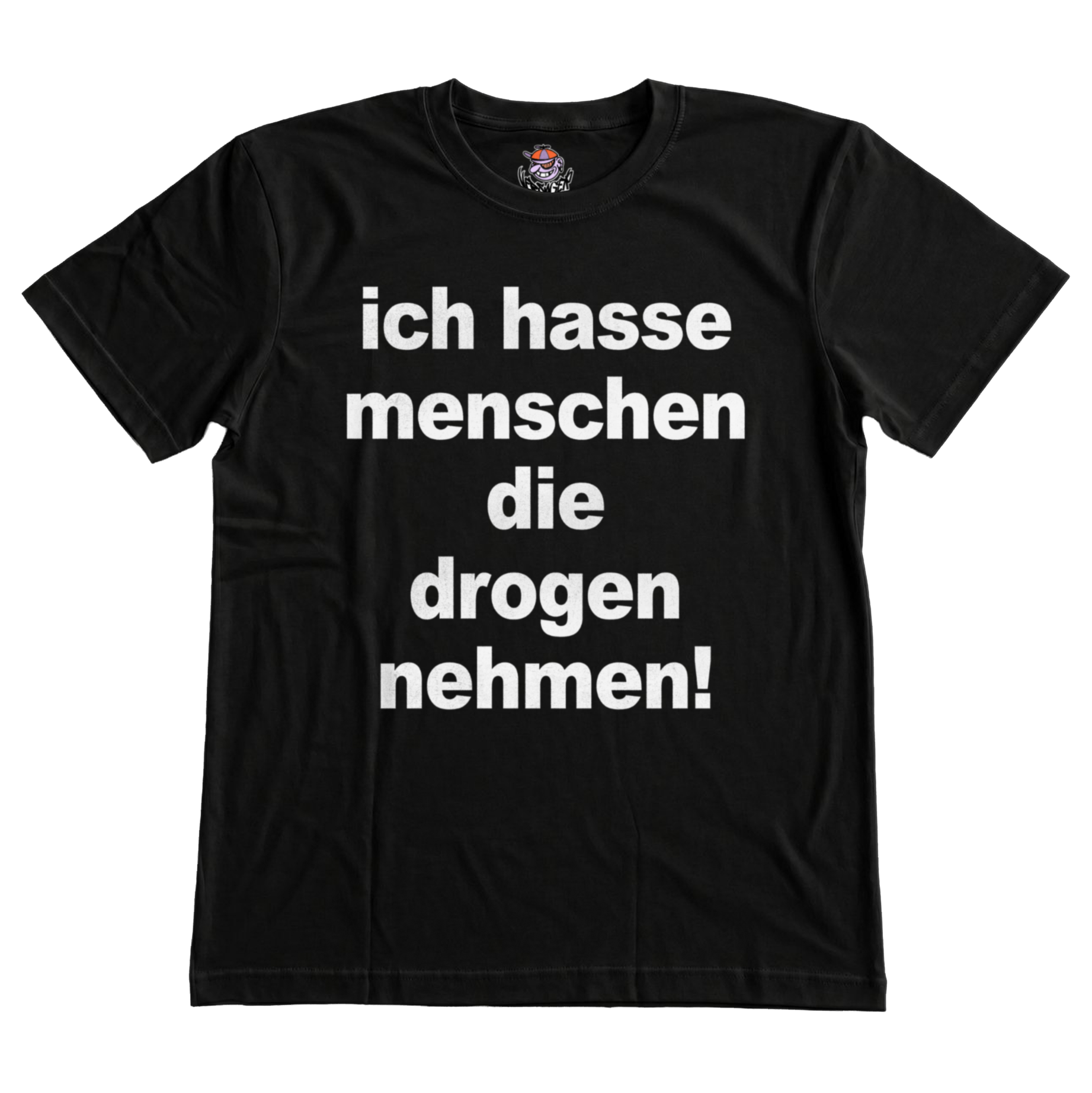 ich hasse menschen die drogen nehmen T-Shirt