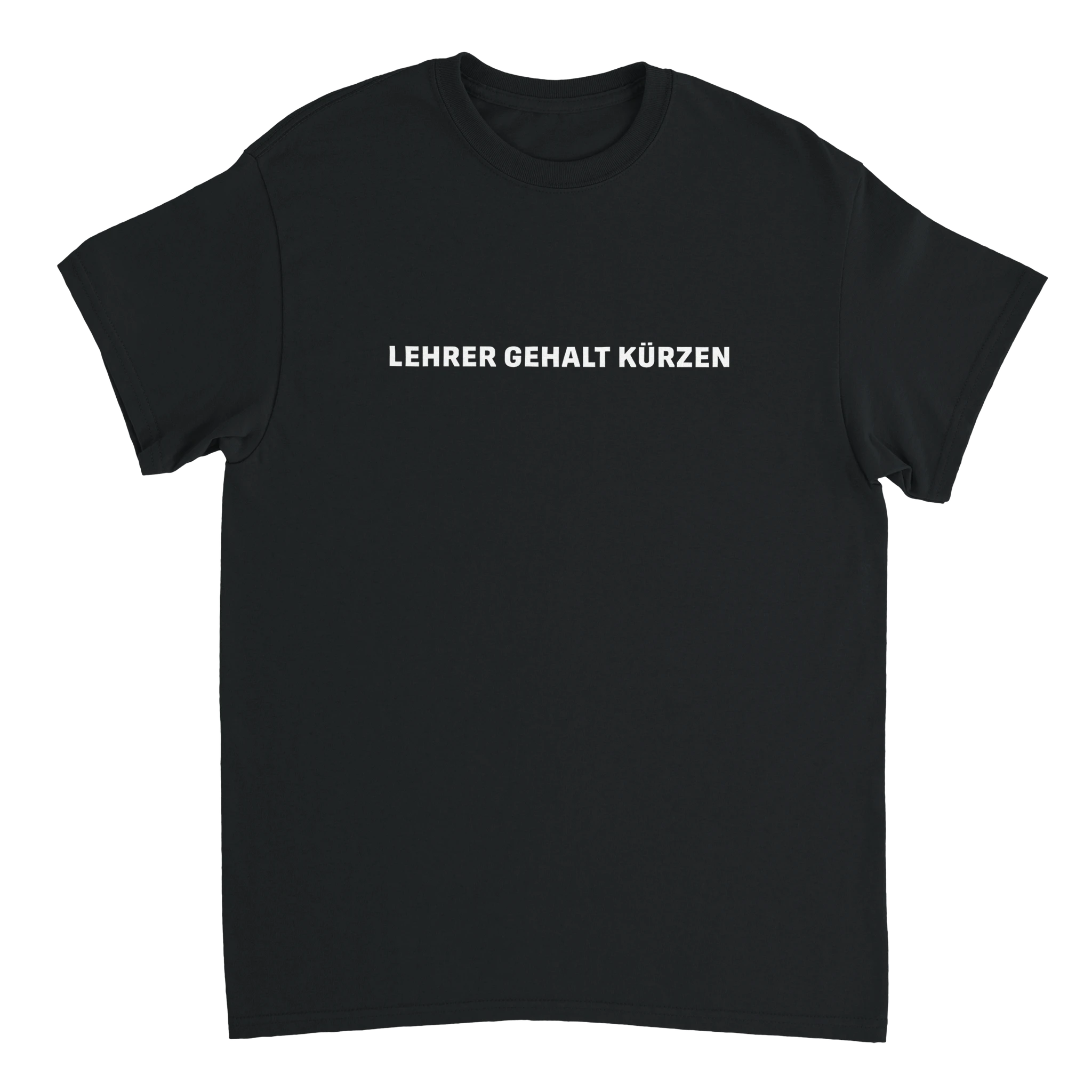 schwarzes Lehrer Gehalt kürzen T-Shirt