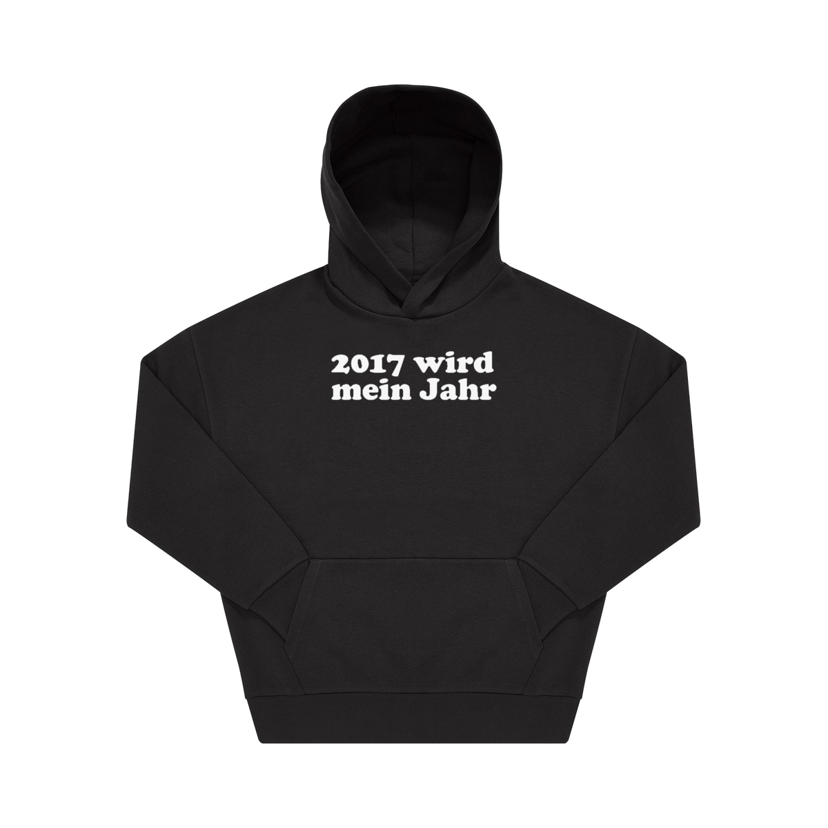 Schwarzer Hoodie mit weißem Frontprint „2017 wird mein Jahr" in fettem Retro-Serif-Schriftzug.