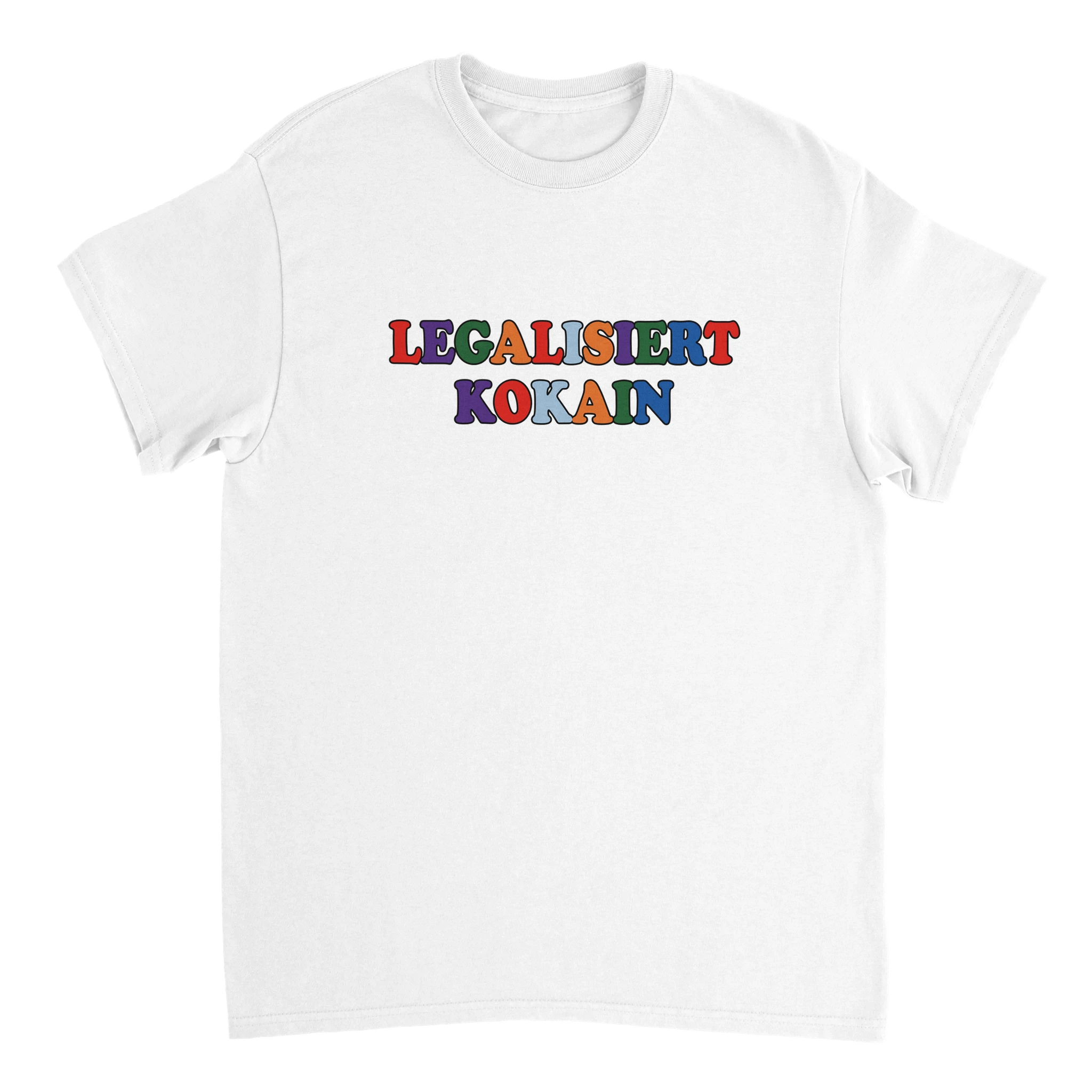 weißes meme T-Shirt mit dem Aufdruck Legalisiert Kokain mit bunten Buchstaben