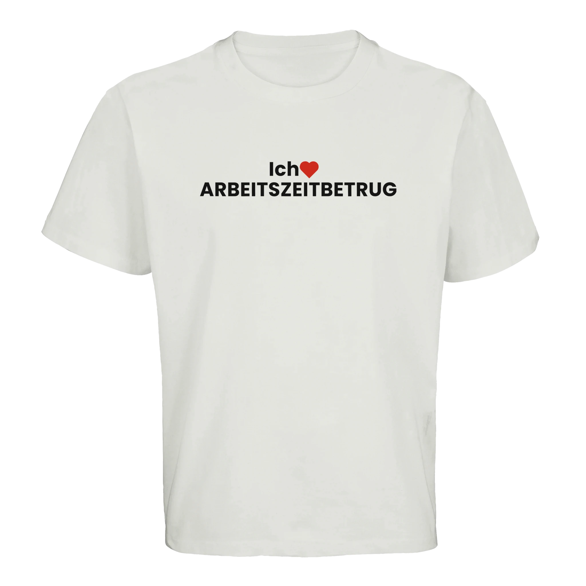 Ich liebe Arbeitszeitbetrug Oversized T-Shirt in weiß