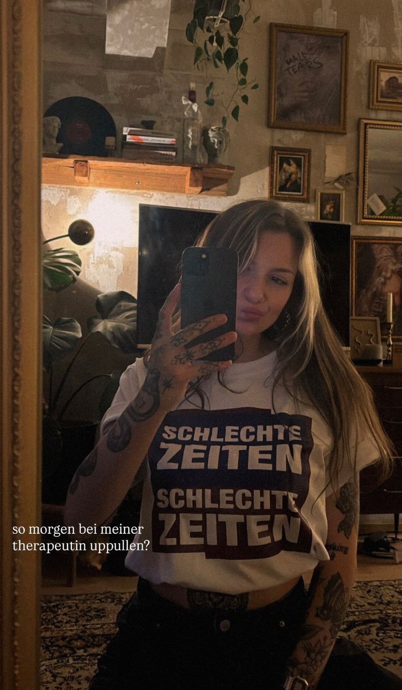 Outfit im Schlechte Zeiten Schlechte Zeiten T-Shirt