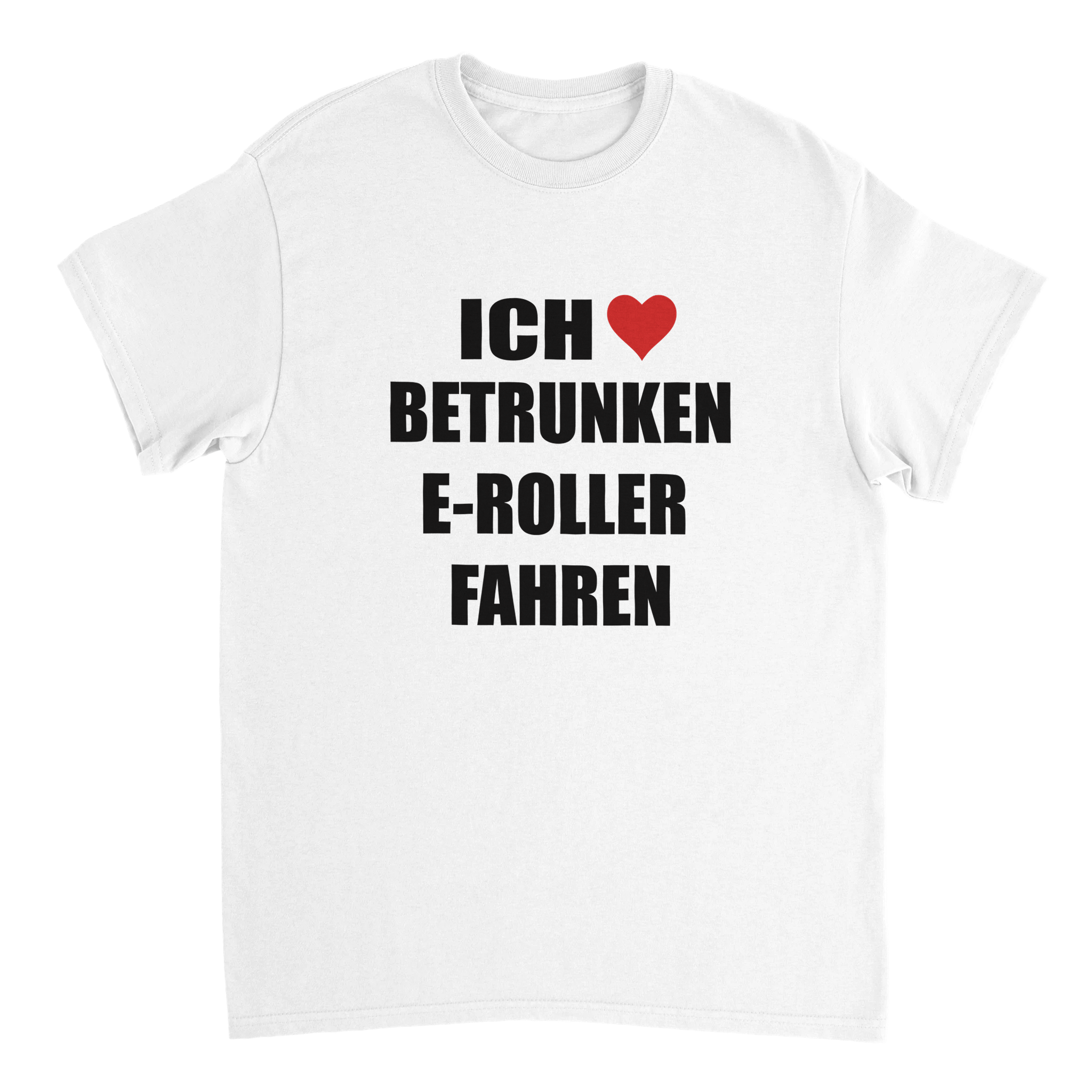 weißes Ich liebe betrunken E-Roller fahren T-Shirt 