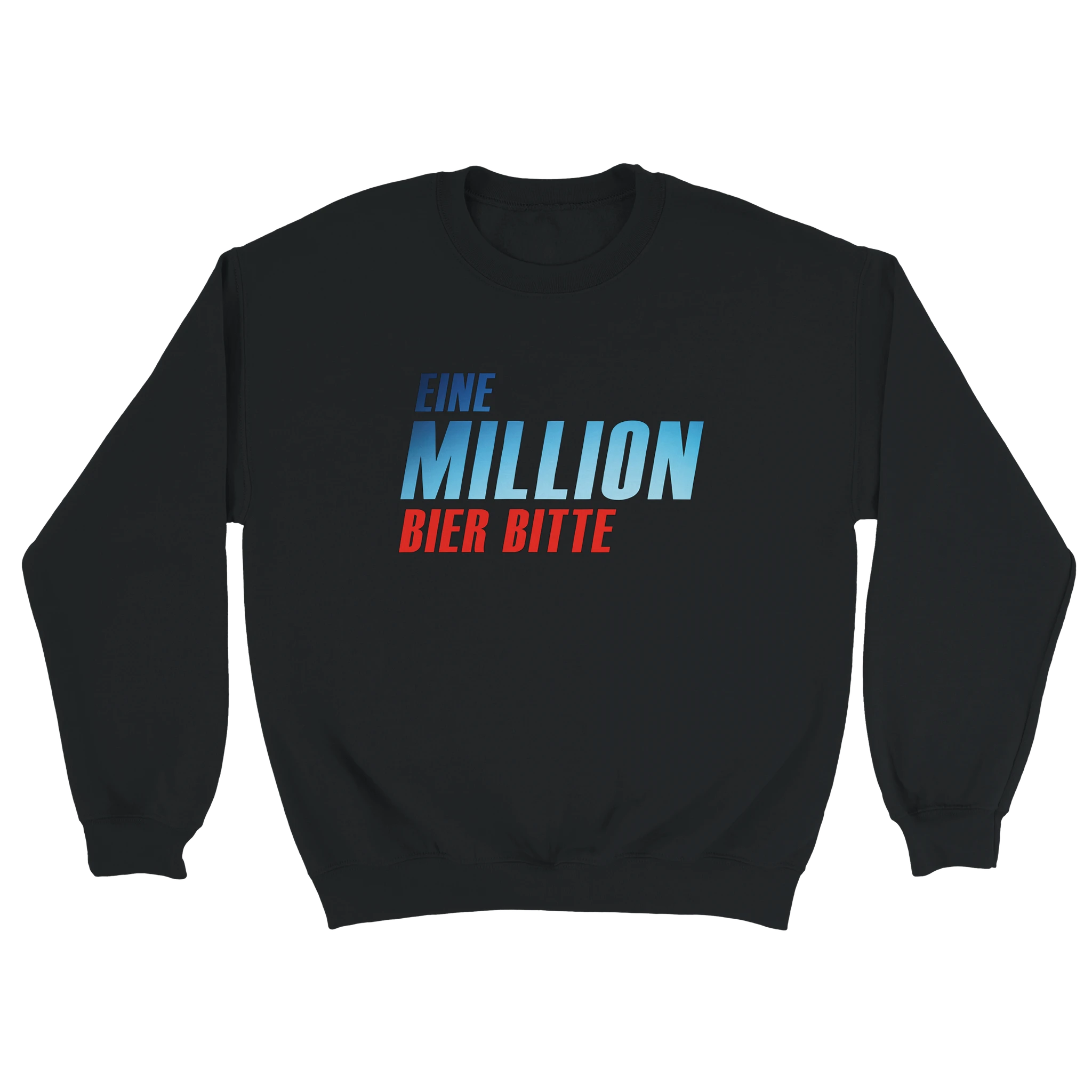 Eine Million Bier bitte Sweater