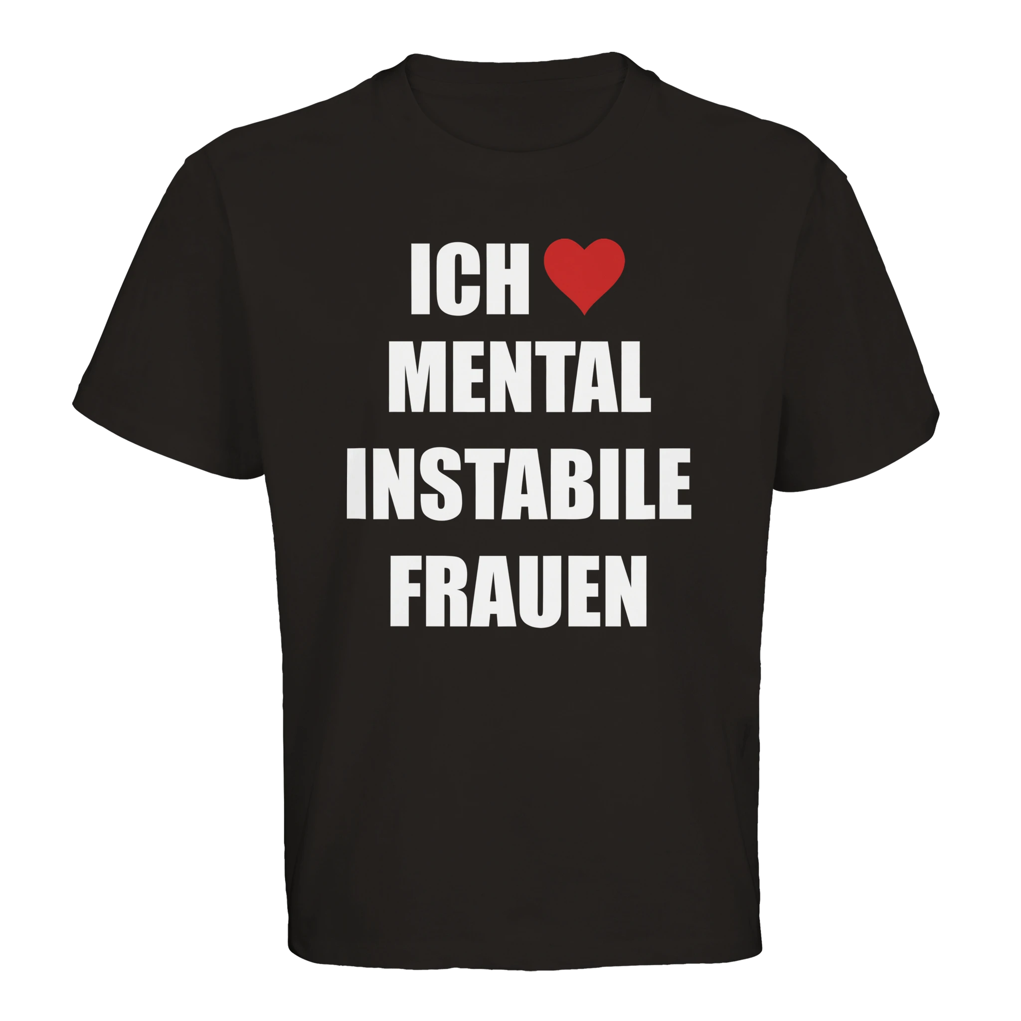 Ich liebe Mental Instabile Frauen Oversized Meme T-Shirt in schwarz