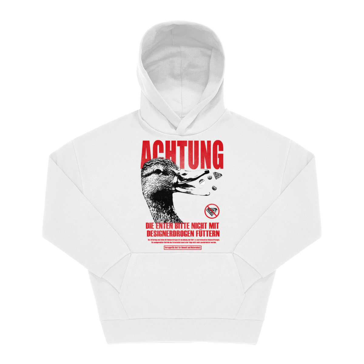Weißer Hoodie mit rotem „ACHTUNG"-Schriftzug, Entenillustration und „Die Enten bitte nicht mit Designerdrogen füttern" als