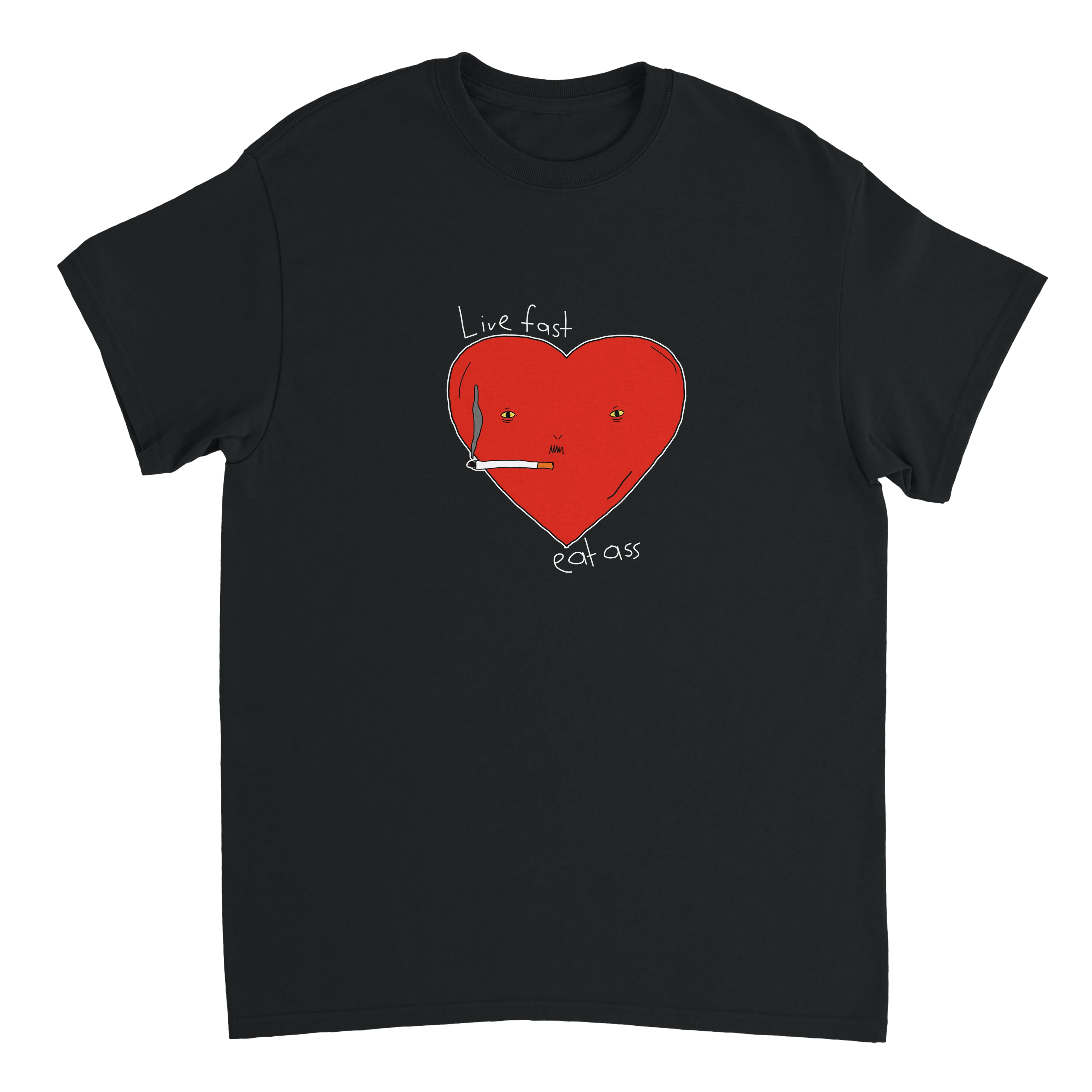 Live fast eat ass T-Shirt