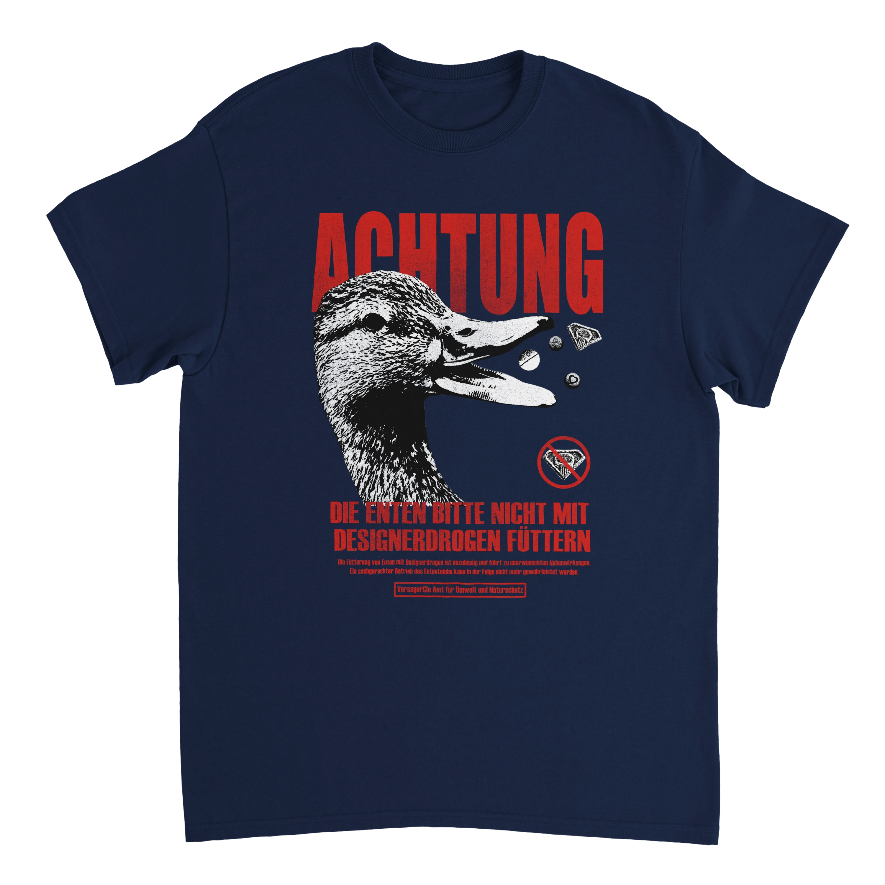 navy Produktbild weißes T-Shirt mit der Aufdruck ACHTUNG Die Enten bitte nicht mit Designerdrogen füttern