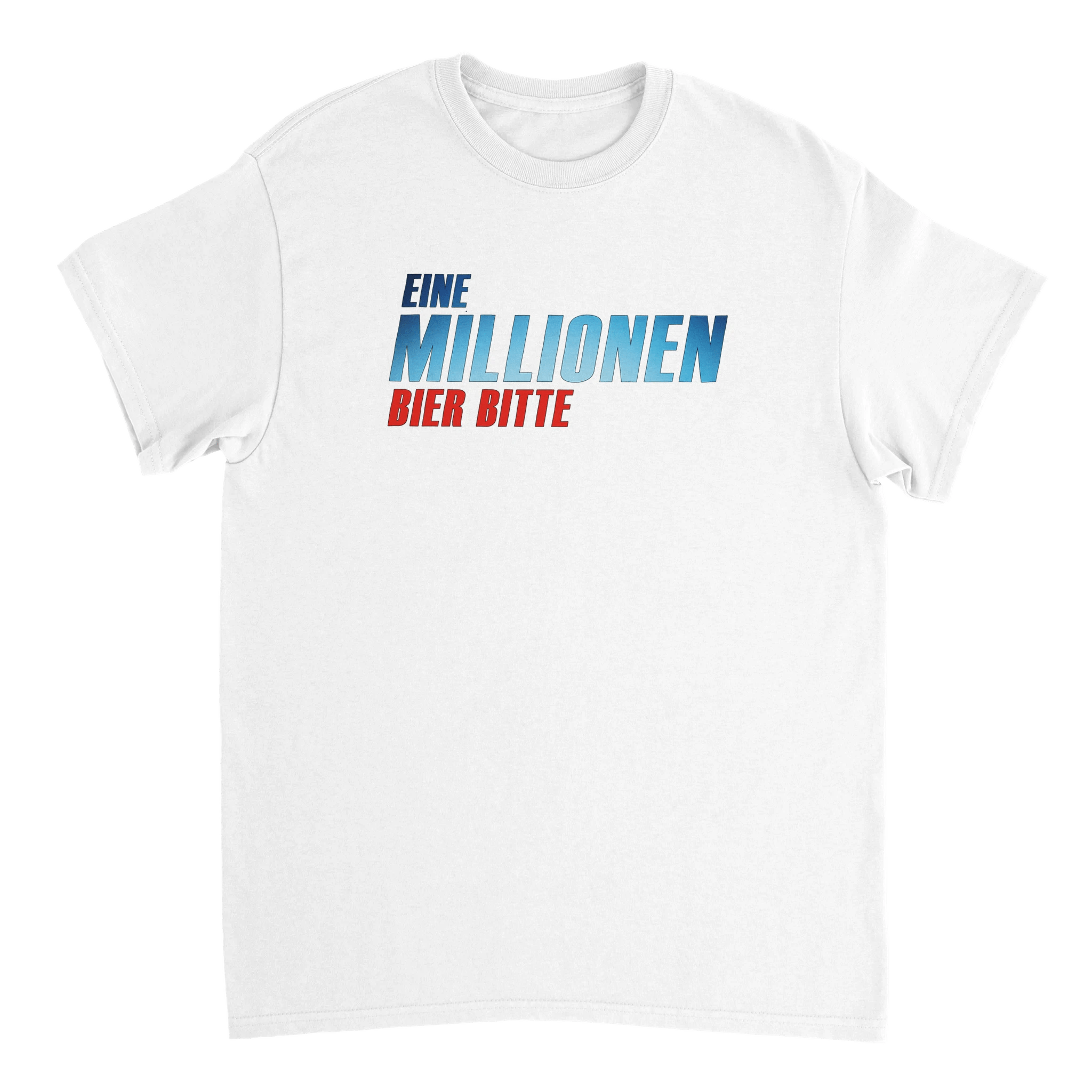 Eine Millionen Bier bitte T-Shirt