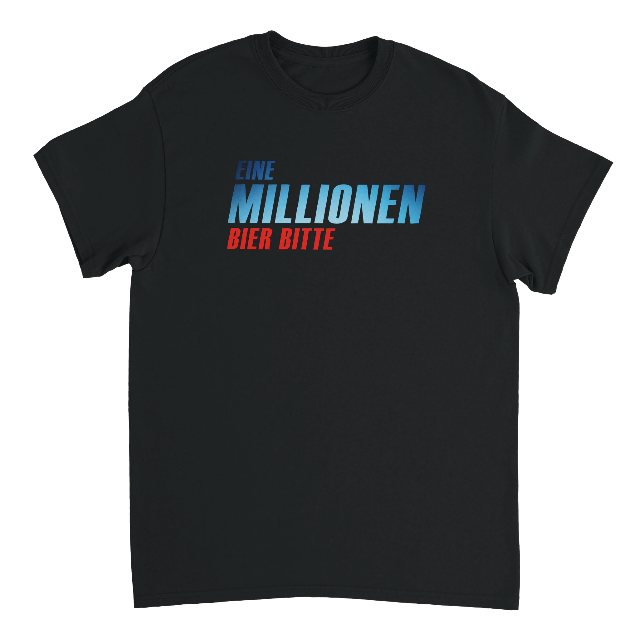 Eine Millionen Bier bitte T-Shirt