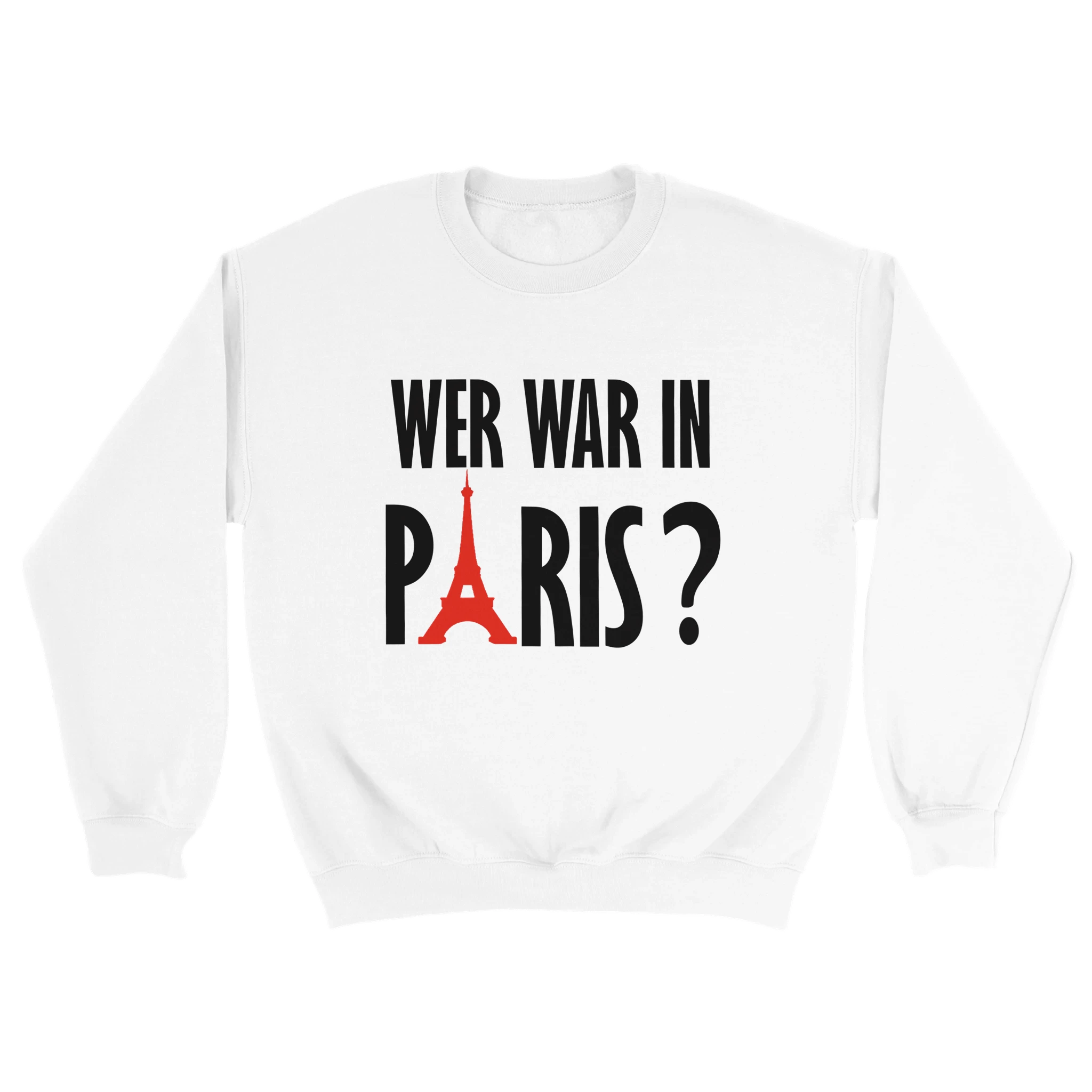 Wer war in Paris Sweater weiß