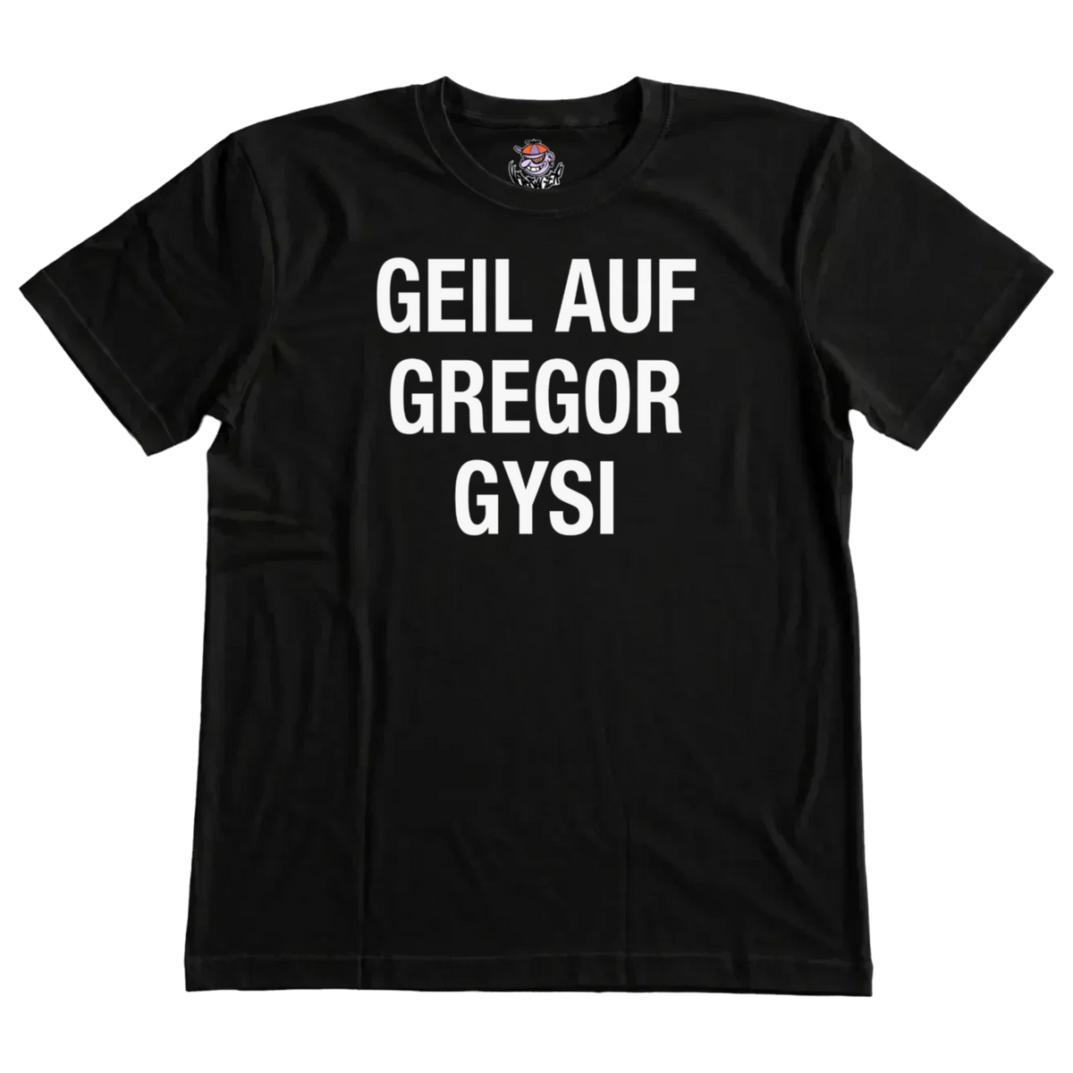 Schwarzes T-Shirt mit dem Aufdruck „GEIL AUF GREGOR GYSI“ in weißer Blockschrift auf der Brust