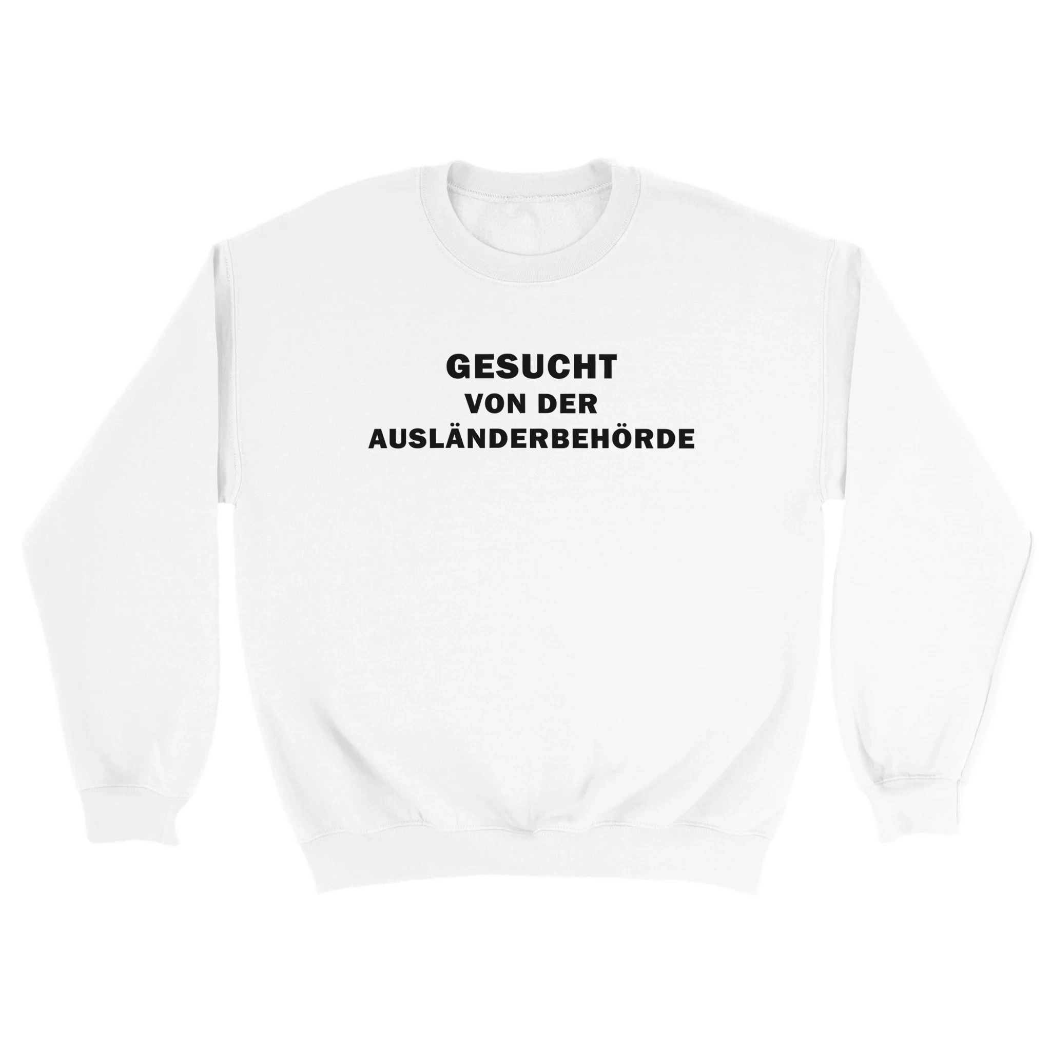 Gesucht von der Ausländerbehörde Sweater weiß