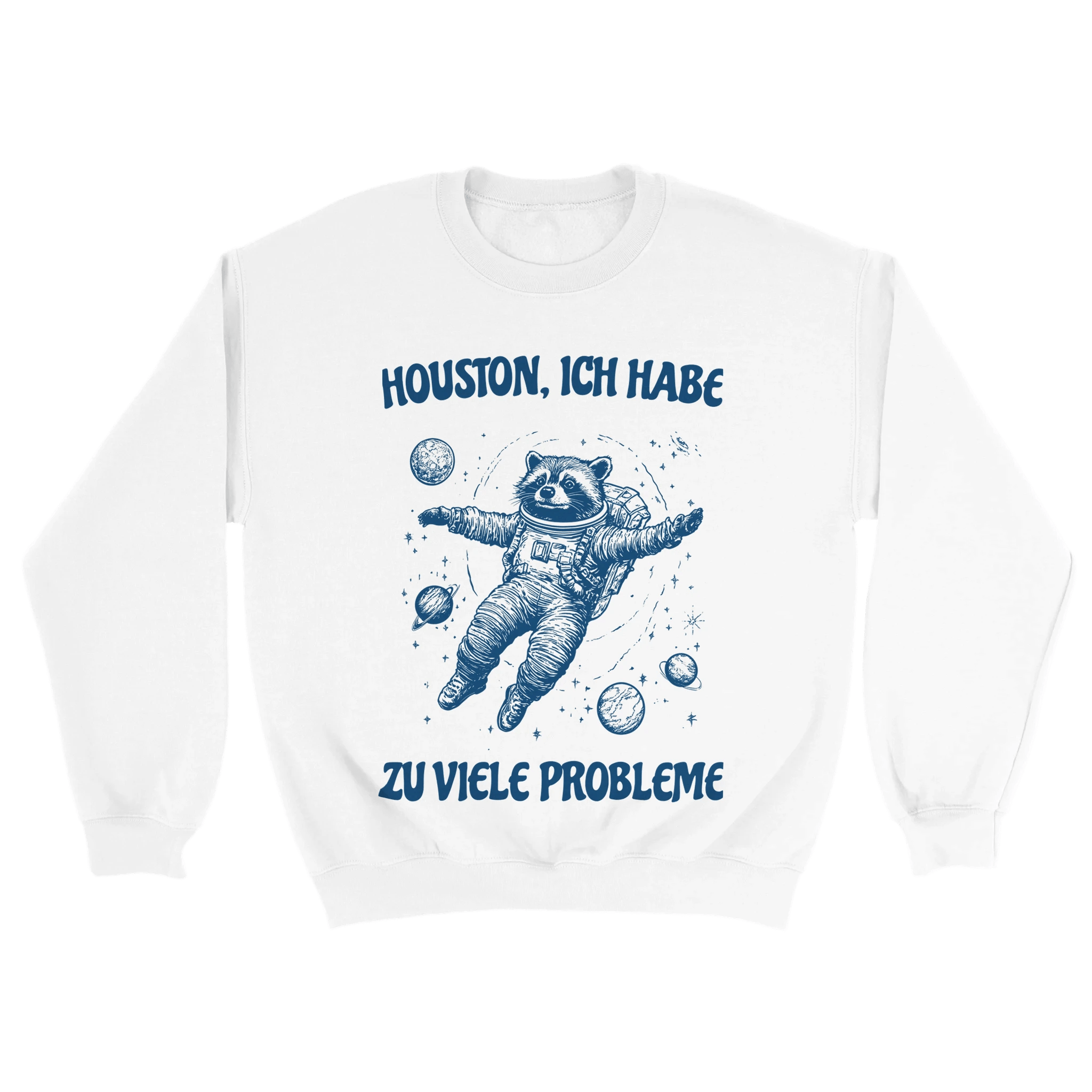 Houston Ich habe zu viele Probleme Sweater weiß