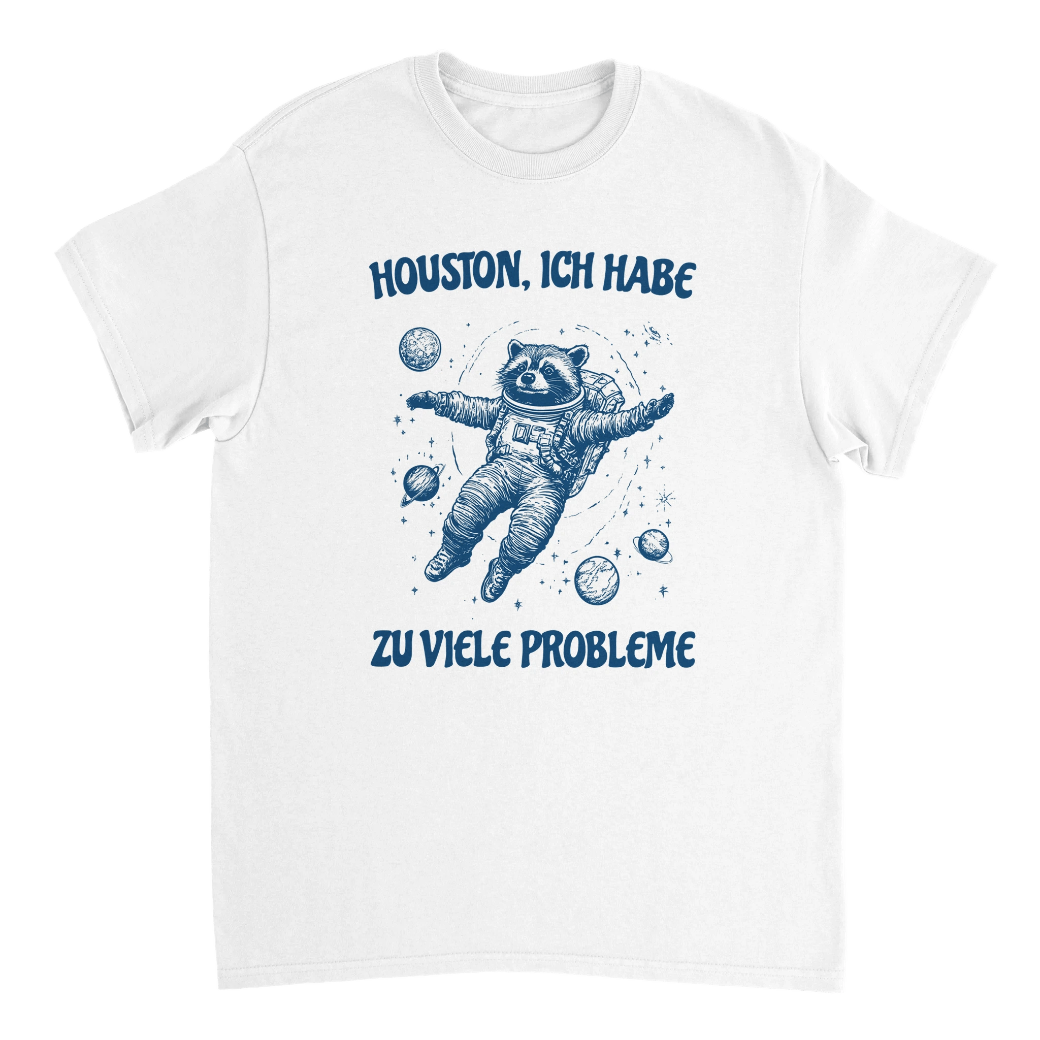 Houston, Ich habe zu viele Probleme T-Shirt in weiss