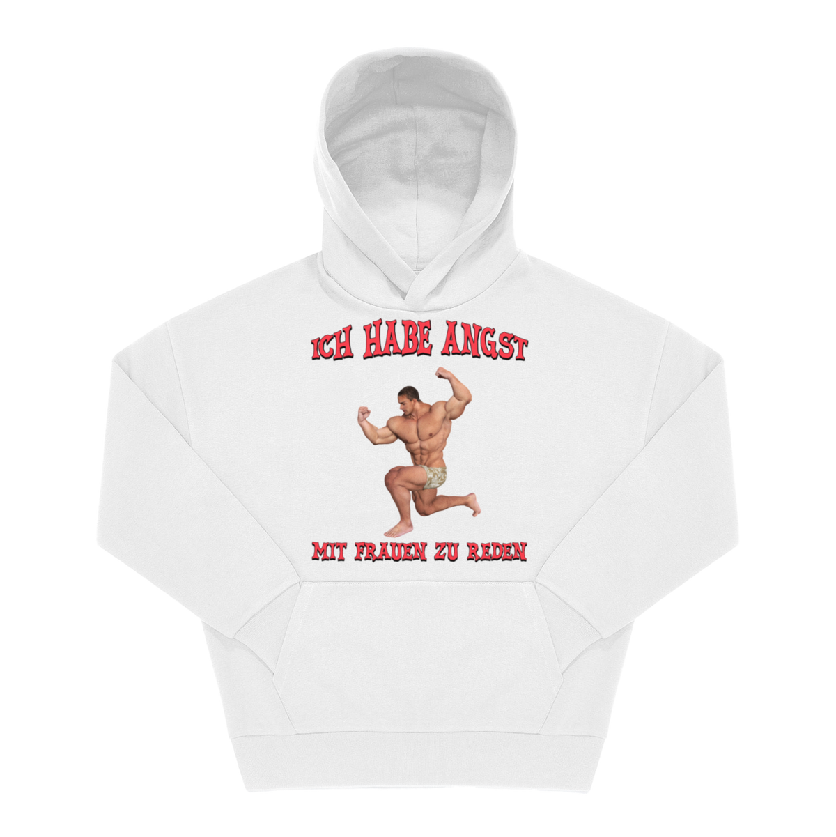 Weißer Hoodie mit Spruch „Ich habe Angst mit Frauen zu reden" in roter Serifenschrift und Bodybuilder-Grafik als Frontprint