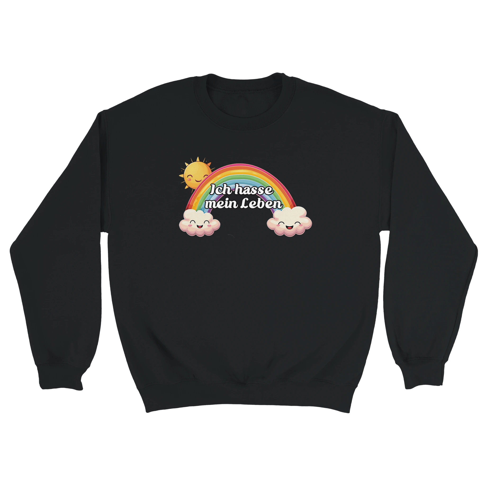 schwarzer Sweater mit einer glücklichen Sonne, Regenbogen und glücklichen Wolken mit der Aufschrift Ich hasse mein Leben