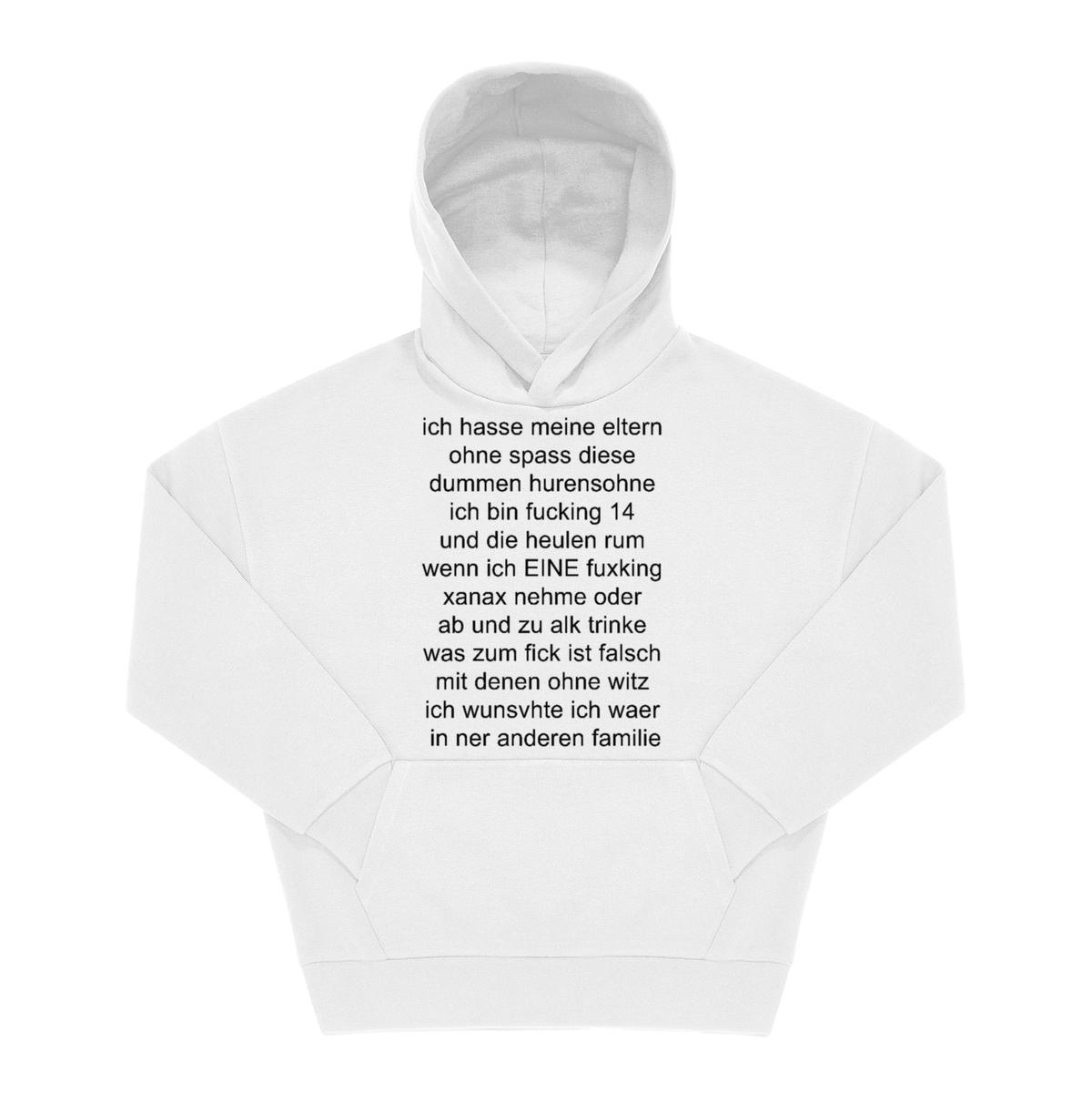 Weißer Hoodie mit schwarzem Frontprint „ich hasse meine eltern", mehrzeiliger Kleinbuchstaben-Textblock
