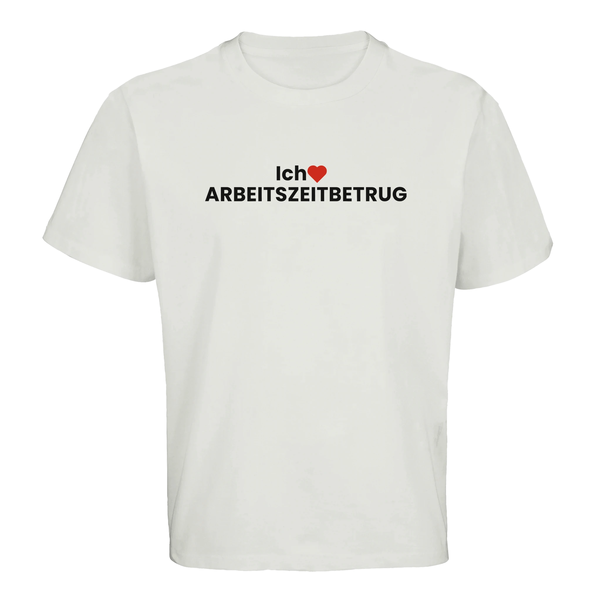 Ich liebe Arbeitszeitbetrug Oversized T-Shirt in weiß