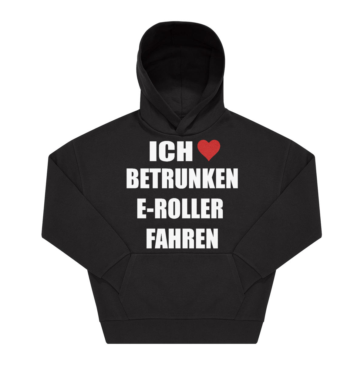 Schwarzer Hoodie mit Spruch „Ich ❤ Betrunken E-Roller Fahren" in weißen Blockbuchstaben, Frontprint
