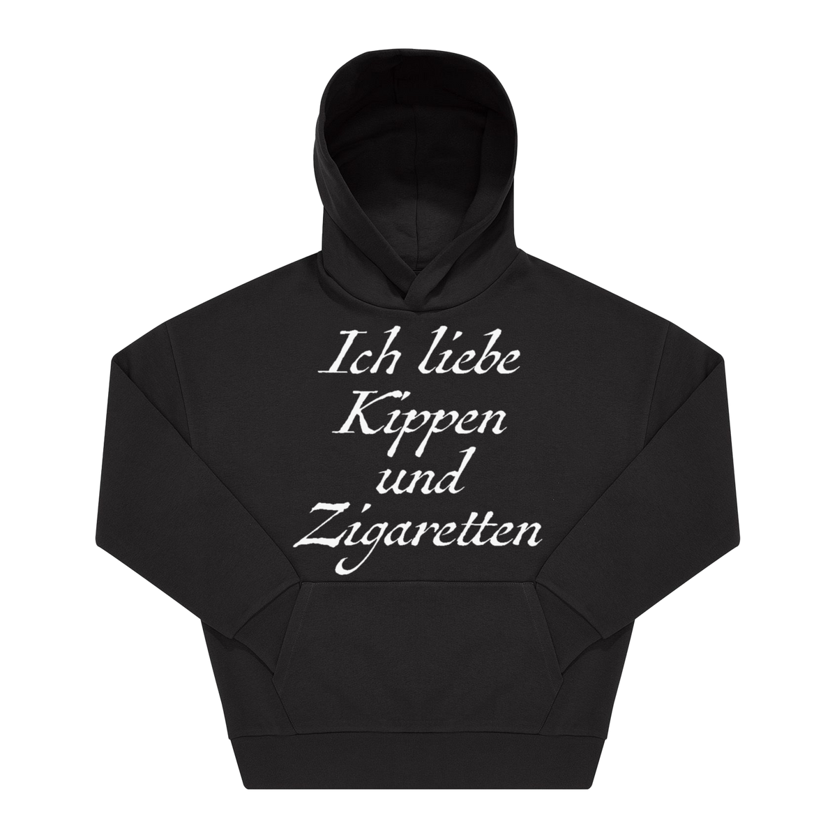 Schwarzer Hoodie mit weißem Frontprint „Ich liebe Kippen und Zigaretten" in geschwungener Kalligrafie-Schrift.