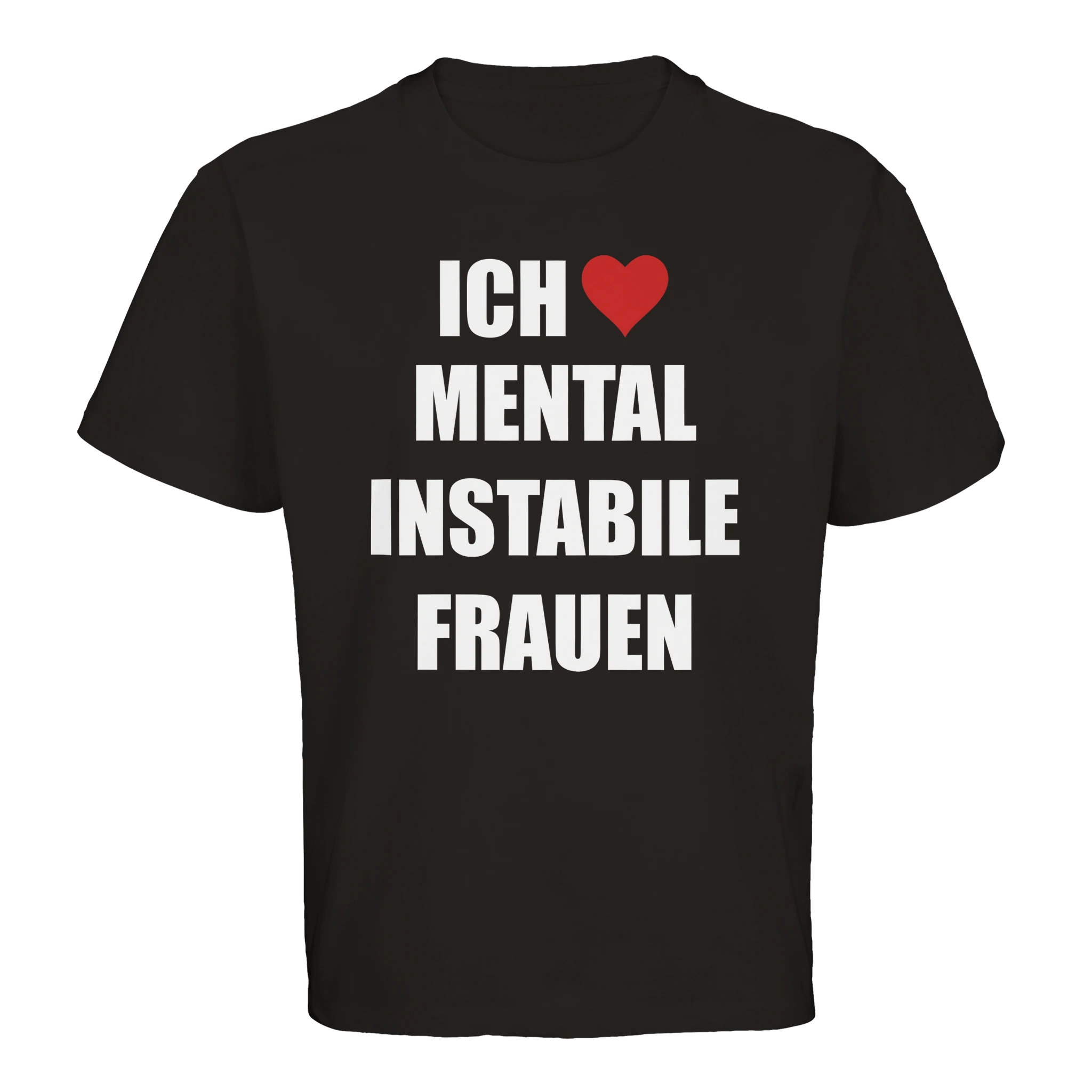 Ich liebe Mental Instabile Frauen Oversized Meme T-Shirt in schwarz
