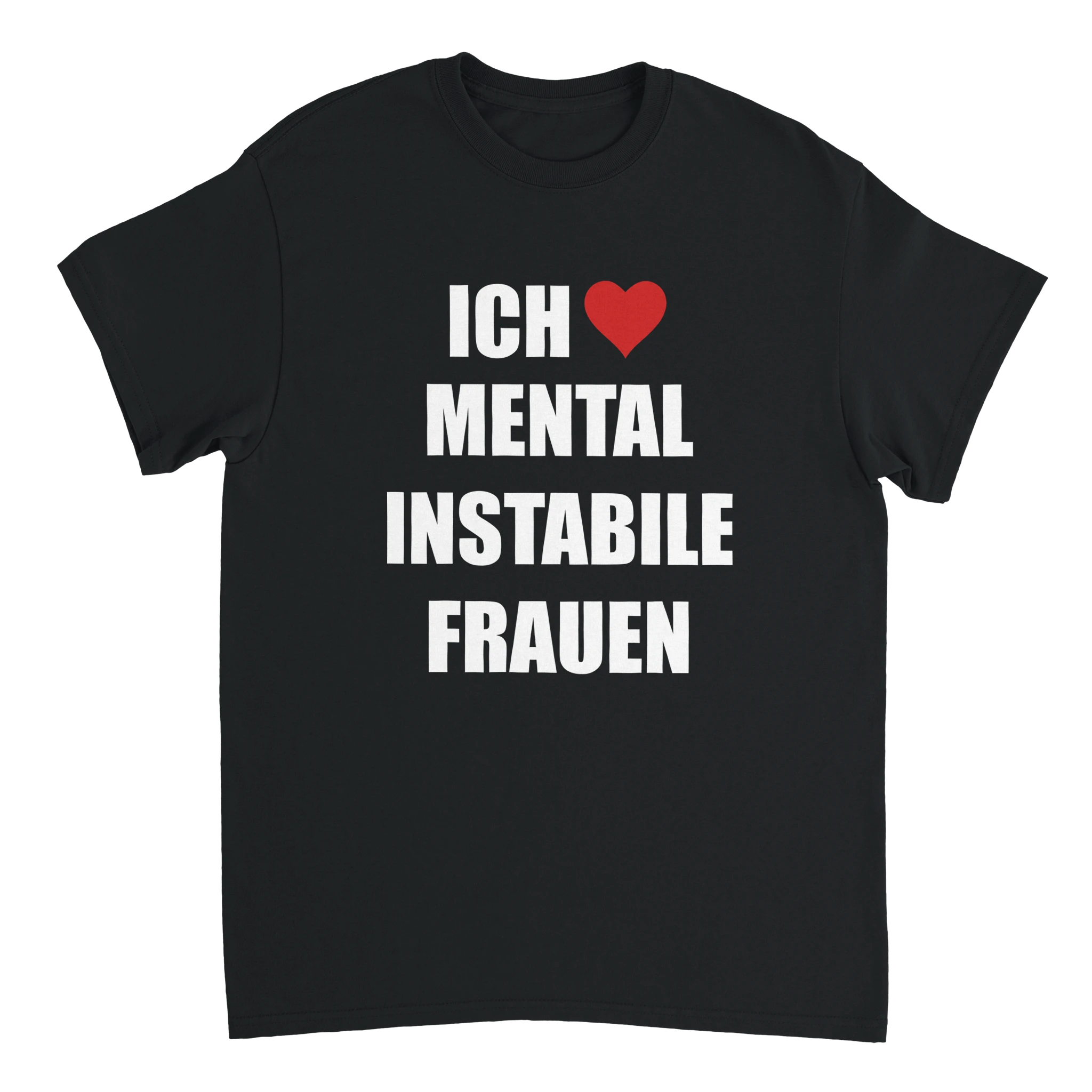 schwarzes Ich liebe Mental Instabile Frauen T-Shirt