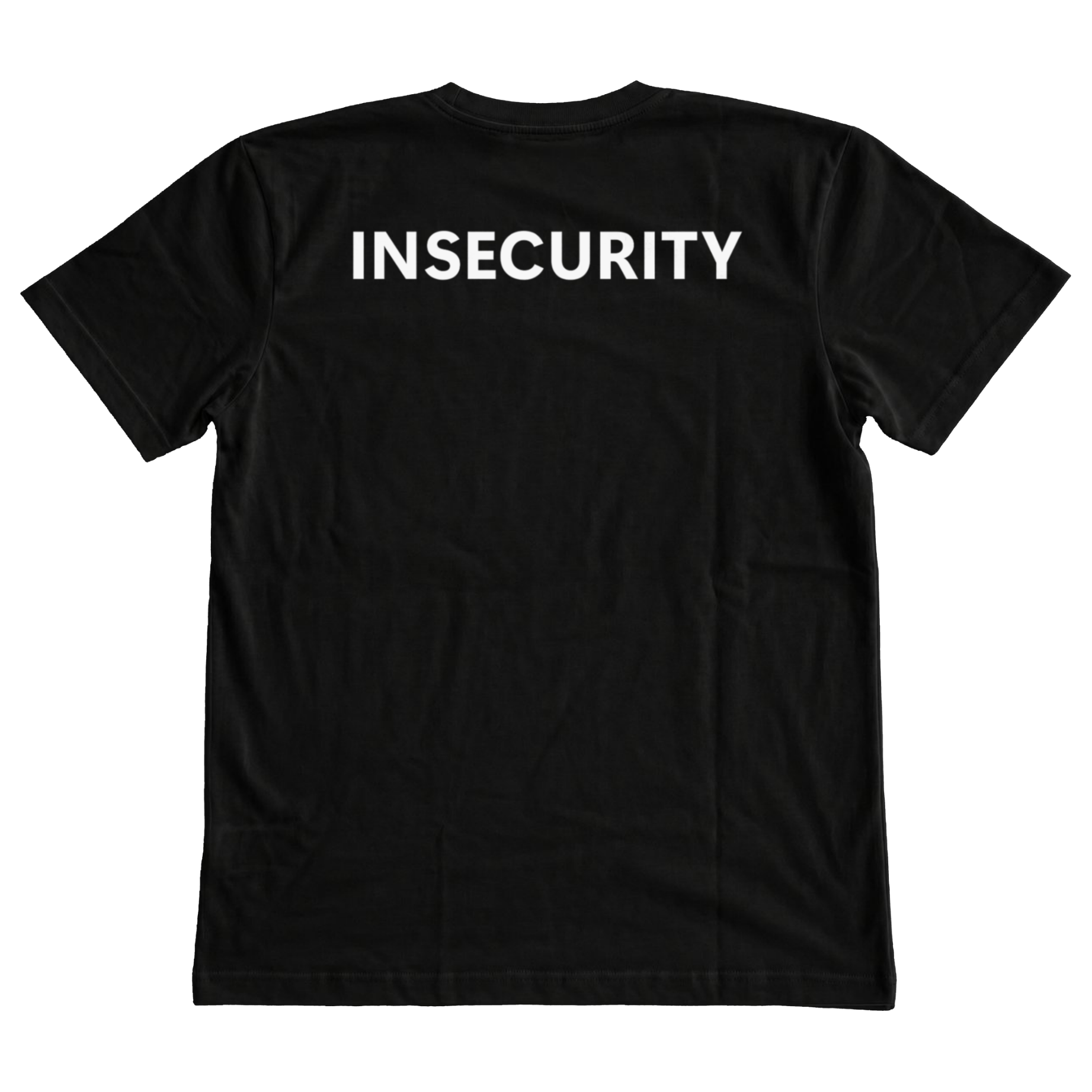 Insecurity Backprint T-Shirt