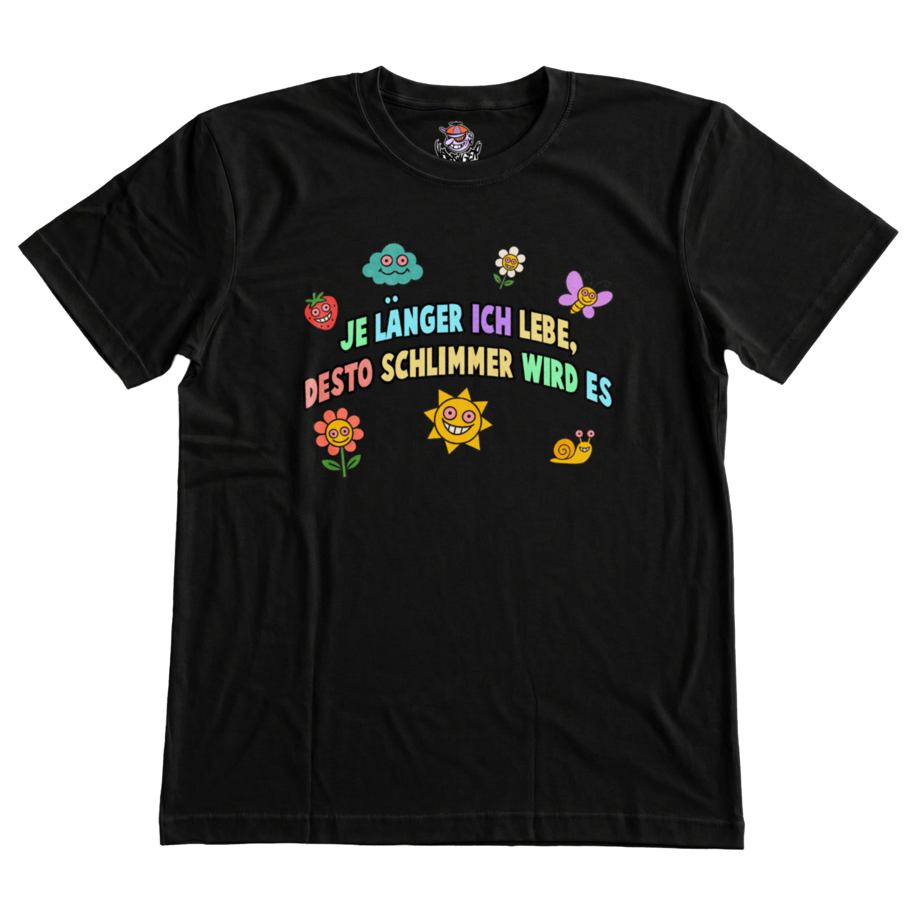 Je länger ich lebe, desto schlimmer wird es T-Shirt
