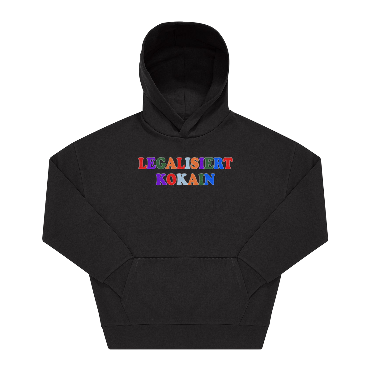Schwarzer Hoodie mit Frontprint „Legalisiert Kokain" in bunten Großbuchstaben, mehrfarbig auf dunkler Textilfarbe.