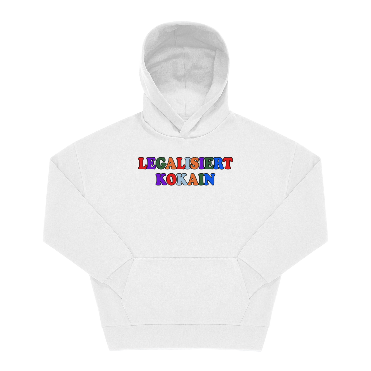 Weißer Hoodie mit Frontprint „Legalisiert Kokain" in bunten Großbuchstaben, mehrfarbig auf heller Textilfarbe.