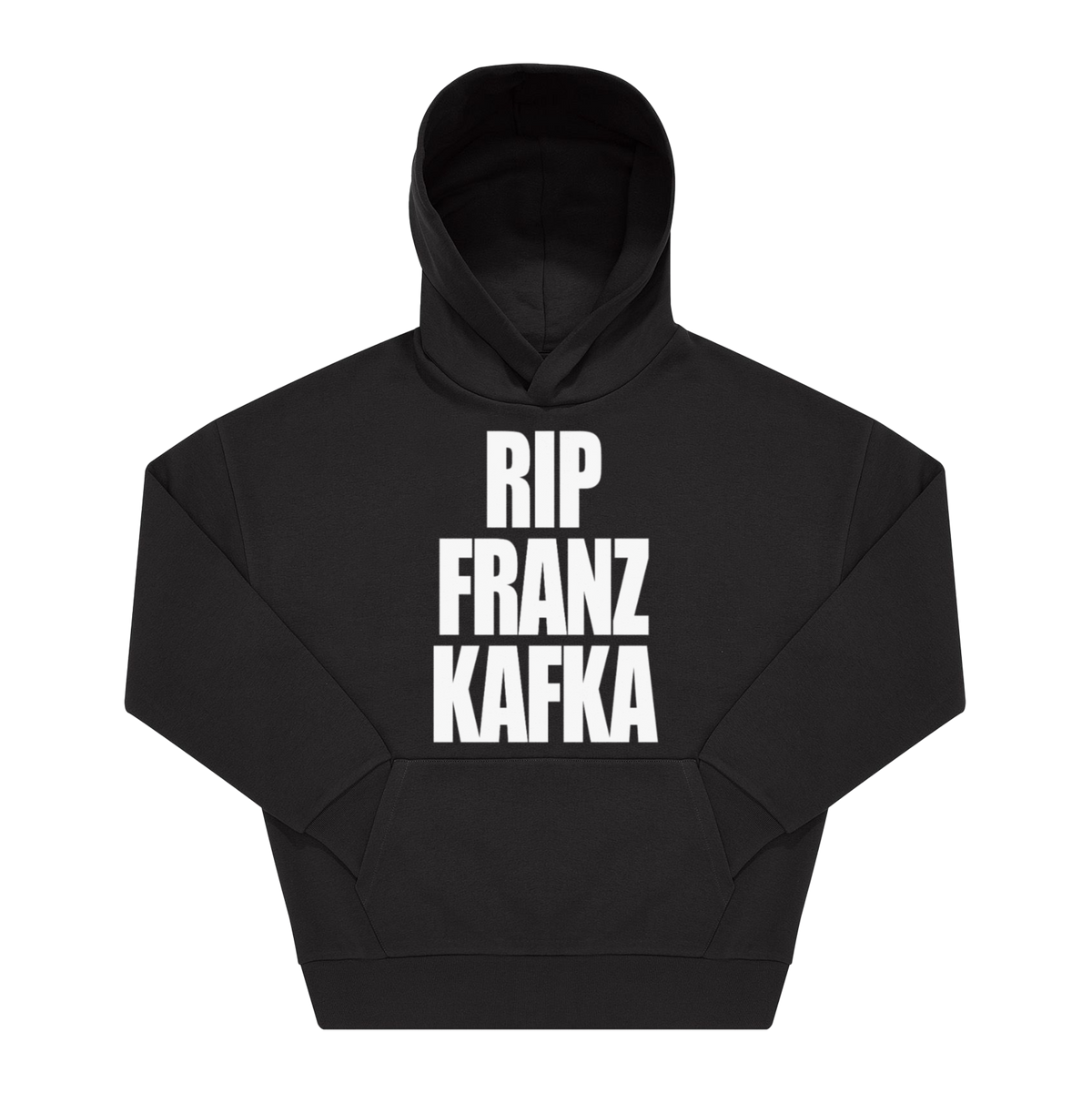 Schwarzer Hoodie mit weißem Frontprint „RIP Franz Kafka" in fetter Blockschrift.