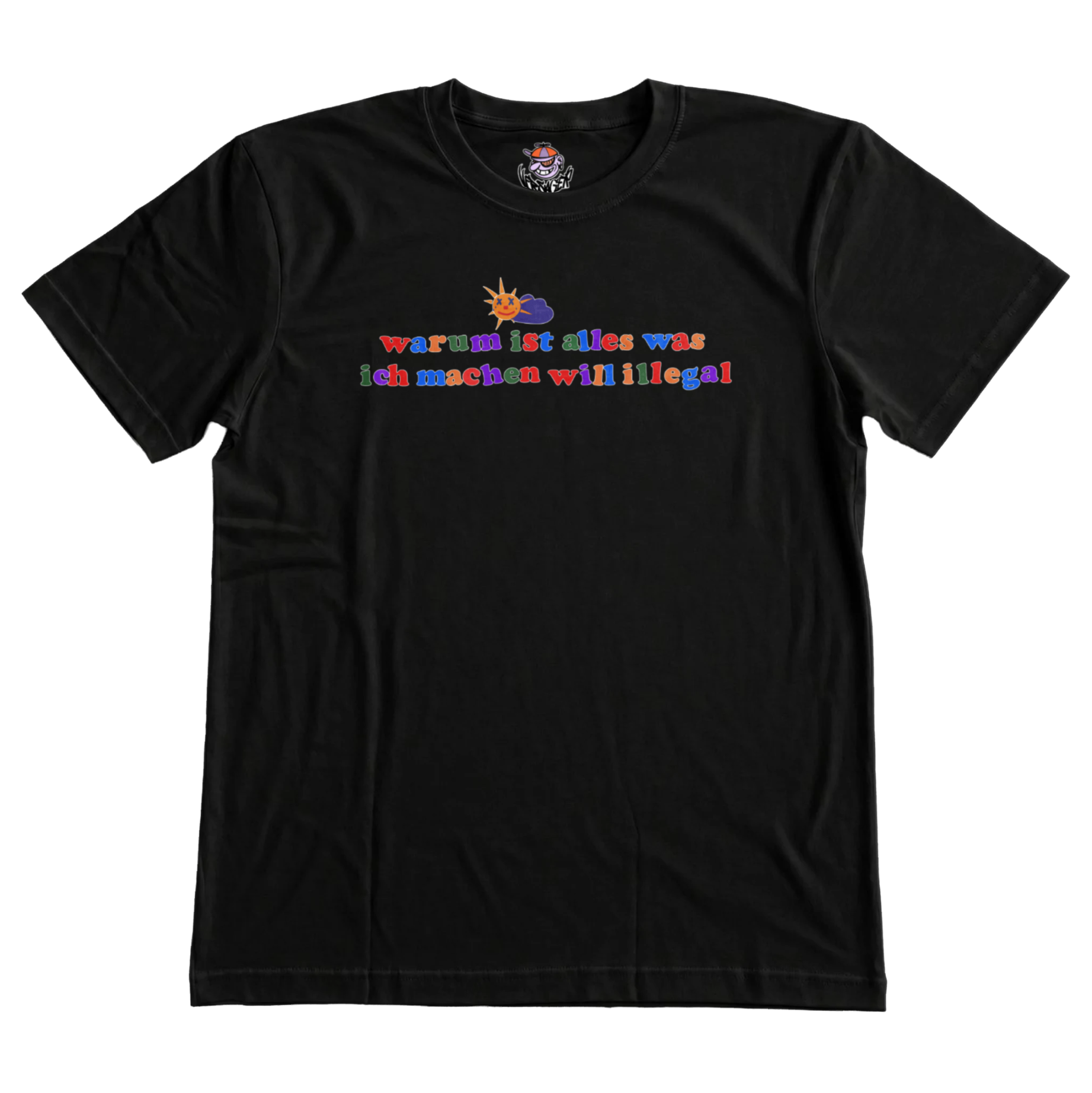 warum ist alles was ich machen will illegal T-Shirt